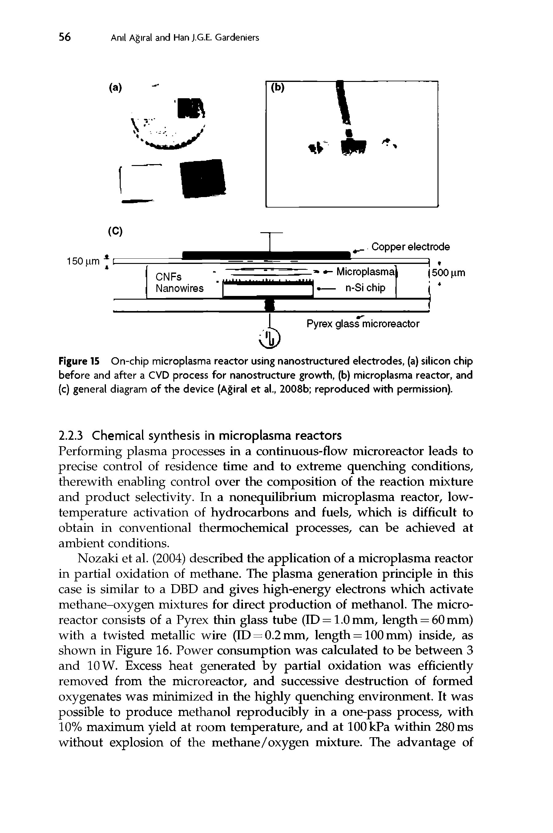 Figure 15 On-chip microplasma reactor using nanostructured electrodes, (a) silicon chip before and after a CVD process for nanostructure growth, (b) microplasma reactor, and (c) general diagram of the device (Agiral et al., 2008b reproduced with permission).