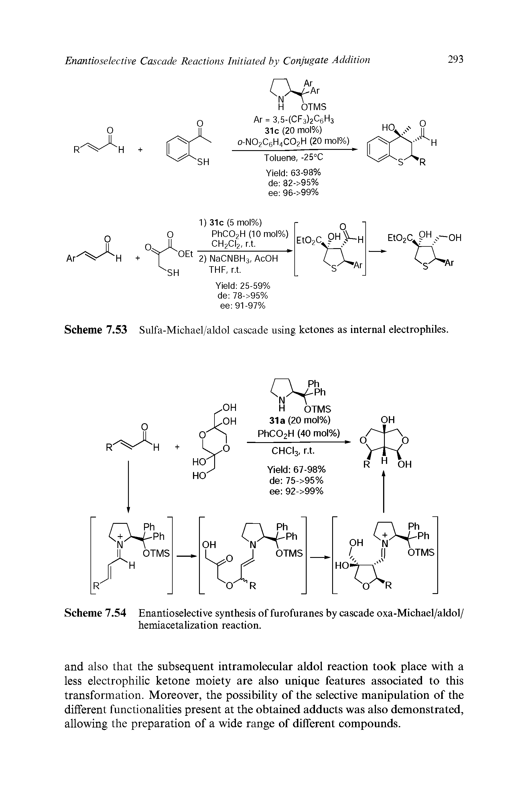 Scheme 7.54 Enantioselective synthesis of furofuranes by cascade oxa-Michael/aldol/ hemiacetalization reaction.