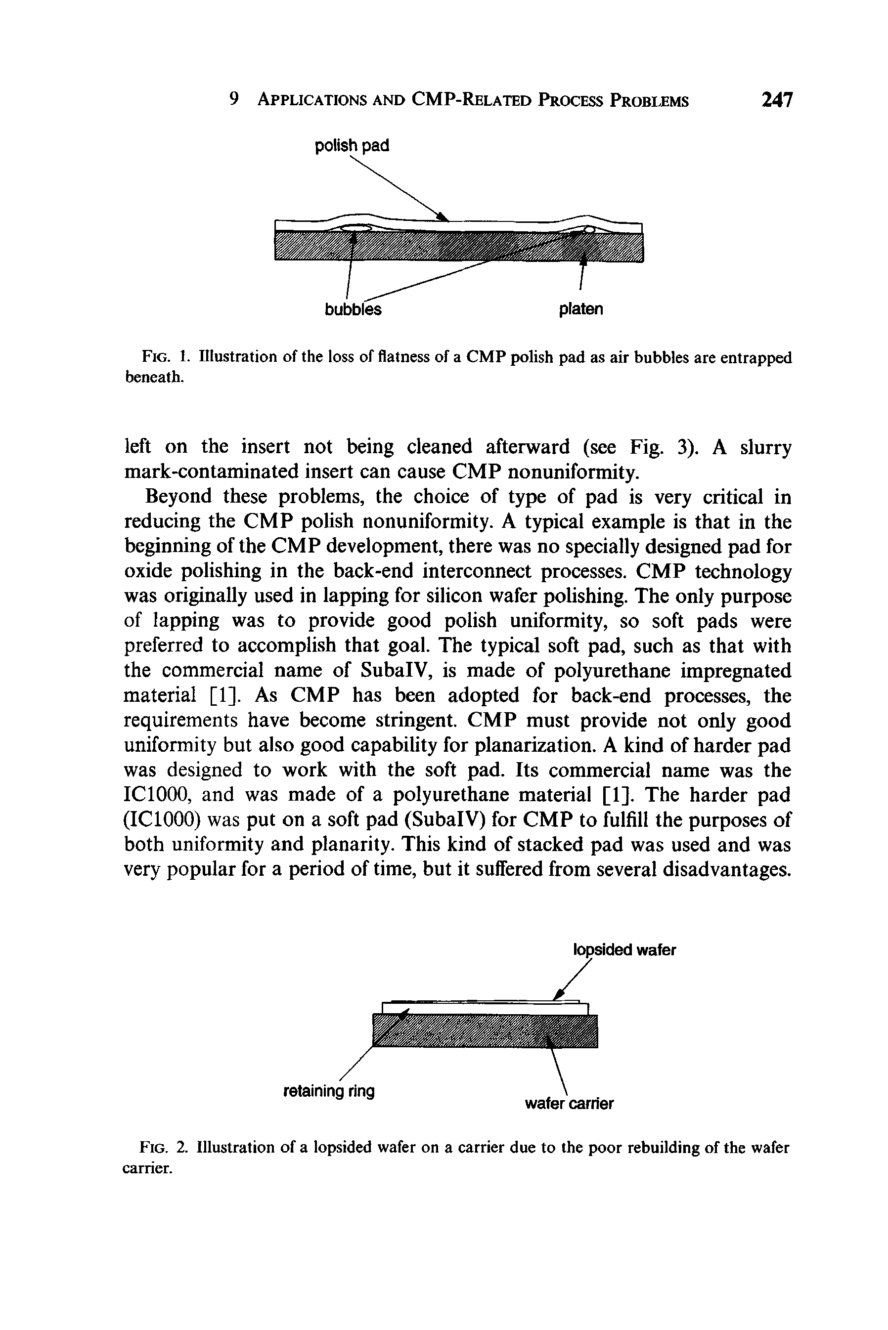 Fig. 2. Illustration of a lopsided wafer on a carrier due to the poor rebuilding of the wafer carrier.