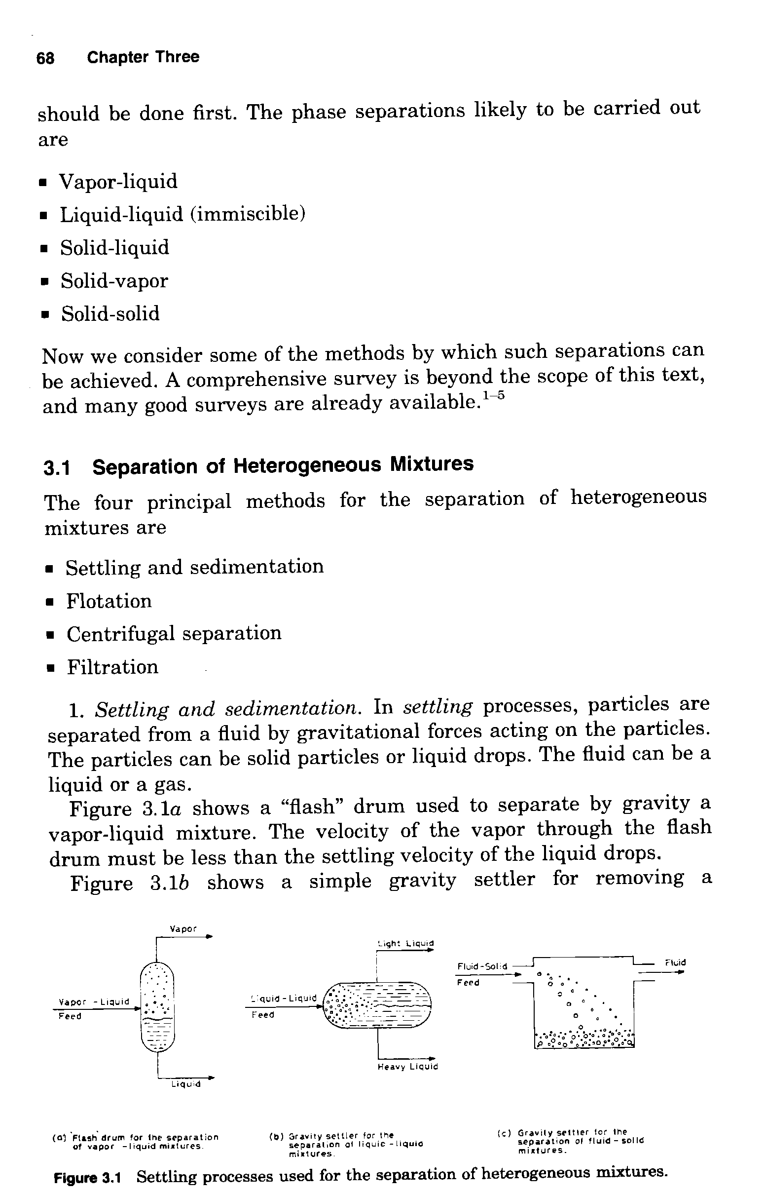 Figure 3.1 Settling processes used for the separation of heterogeneous mixtures.