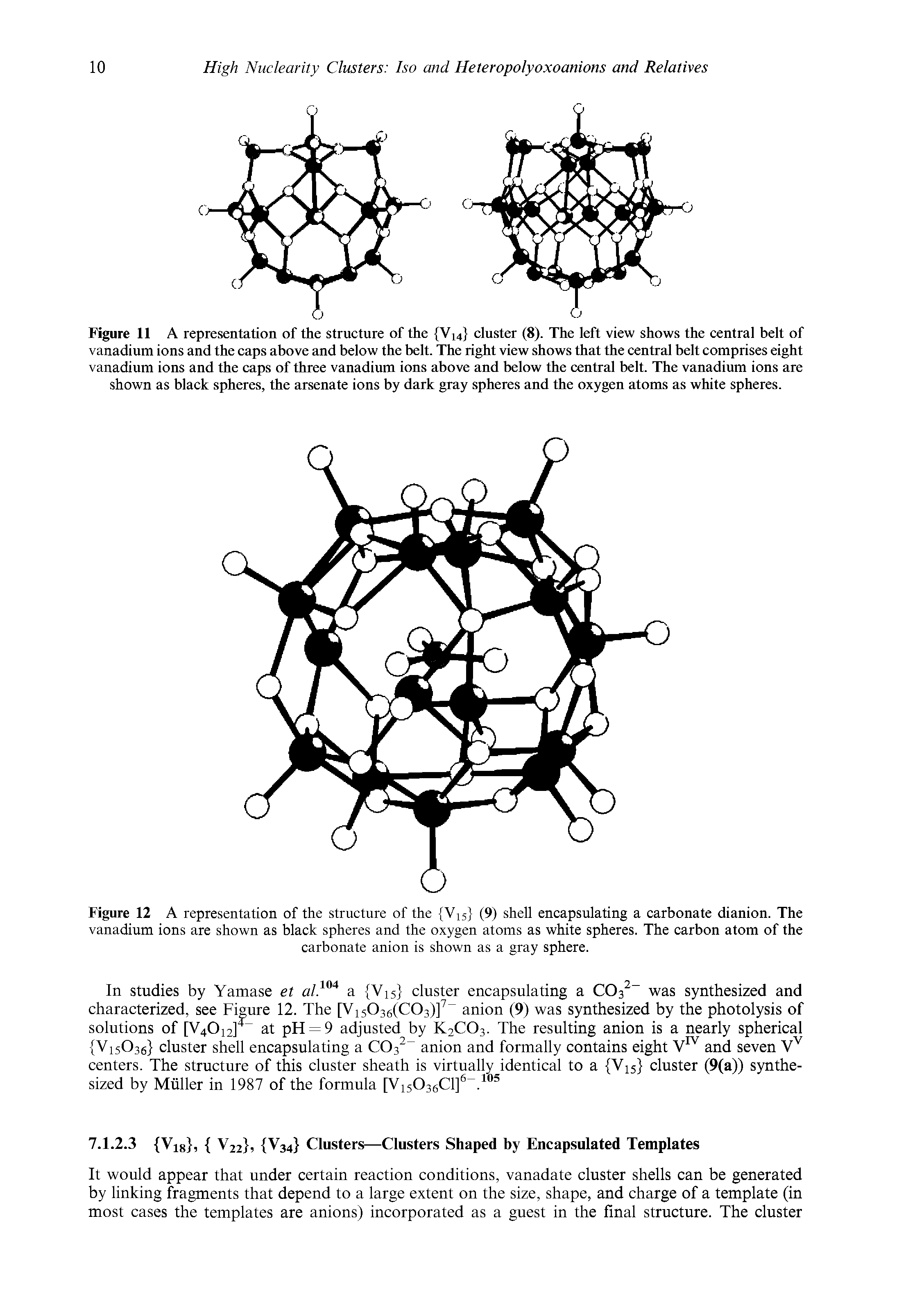Figure 12 A representation of the structure of the V15 (9) shell encapsulating a carbonate dianion. The vanadium ions are shown as black spheres and the oxygen atoms as white spheres. The carbon atom of the...