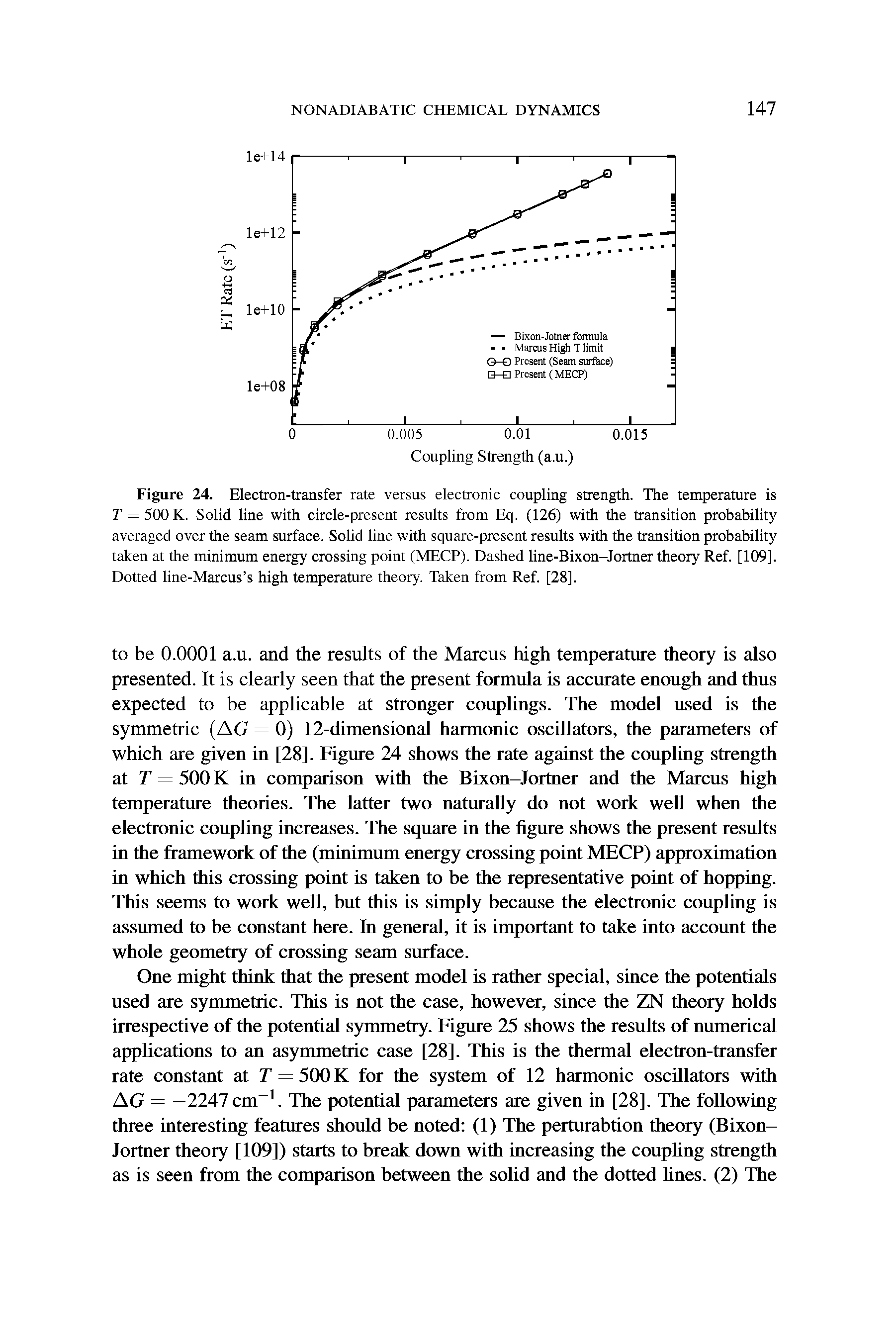 Figure 24. Electron-transfer rate versus electronic coupling strength. The temperature is T = 500 K. Solid line with circle-present results from Eq. (126) with the transition probability averaged over the seam surface. Solid line with square-present results with the transition probability taken at the minimum energy crossing point (MECP). Dashed line-Bixon-Jortner theory Ref. [109]. Dotted line-Marcus s high temperature theory. Taken from Ref. [28].