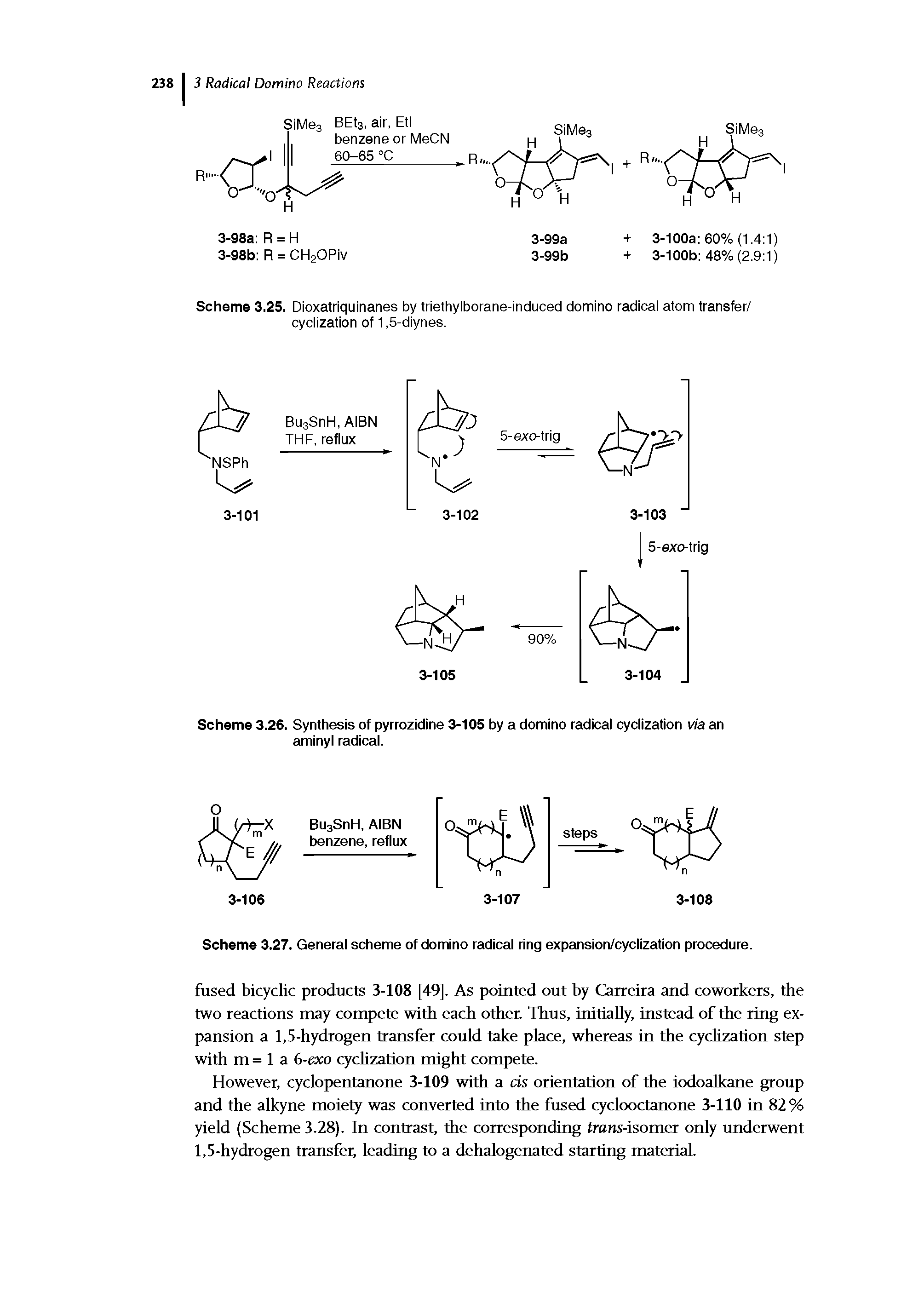 Scheme 3.25. Dioxatriquinanes by triethylborane-induced domino radical atom transfer/ cyclization of 1,5-diynes.