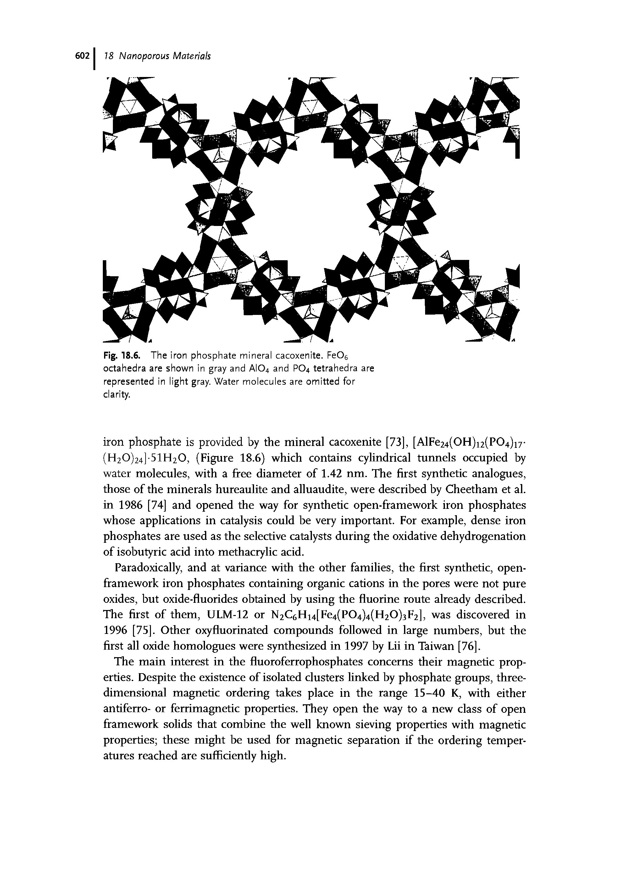 Fig. 18.6. The iron phosphate mineral cacoxenite. FeOs octahedra are shown in gray and AIO4 and PO4 tetrahedra are represented in light gray. Water molecules are omitted for clarity.