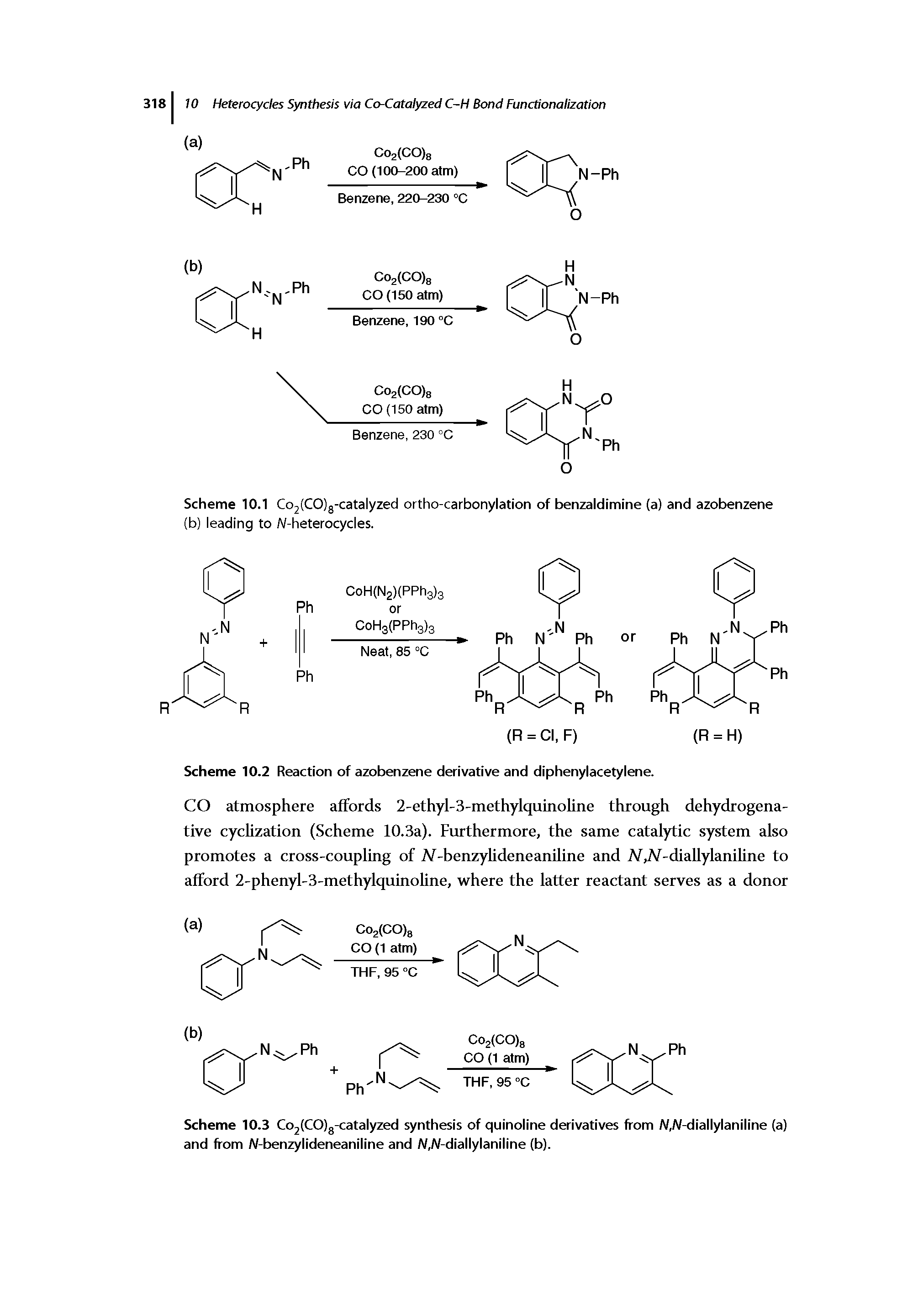 Scheme 10.3 Co2(CO)g-catalyzed synthesis of quinoline derivatives from N,Af-diallylaniline (a) and from N-benzylideneaniline and AflV-diallylaniline (b).