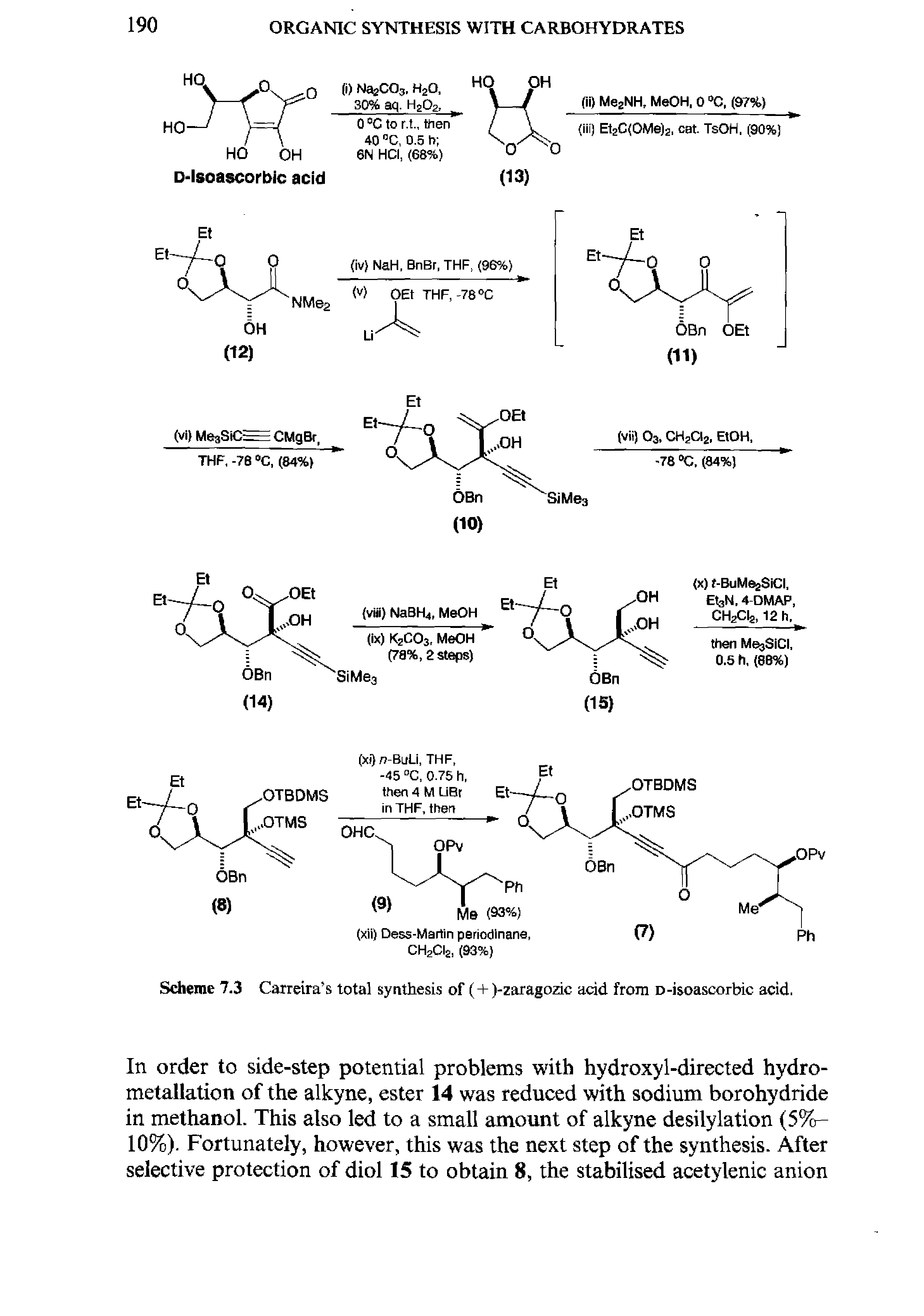 Scheme 7.3 Carreira s total synthesis of ( + )-zaragozic add from D-isoascorbic acid.