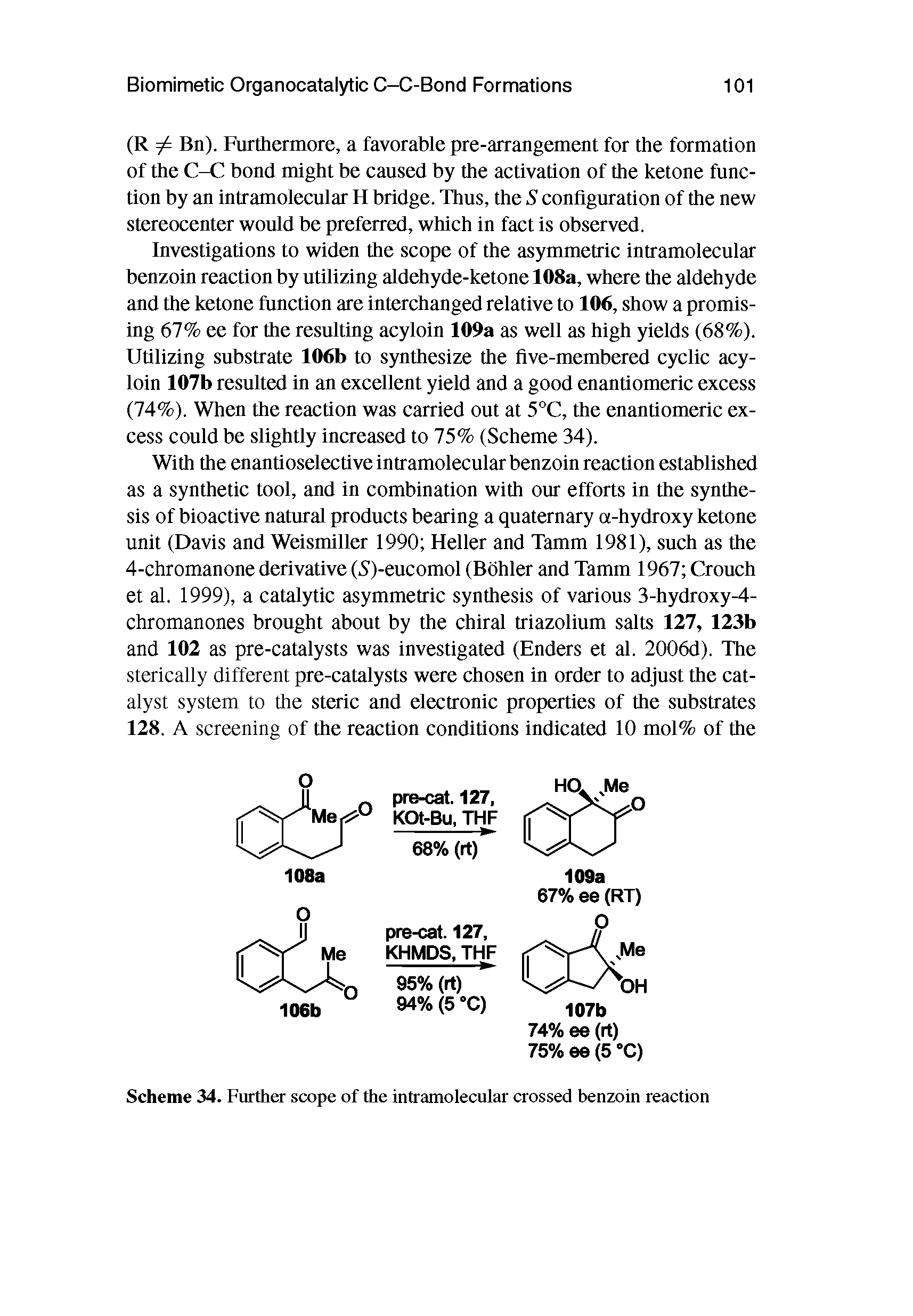 Scheme 34. Further scope of the intramolecular crossed benzoin reaction...