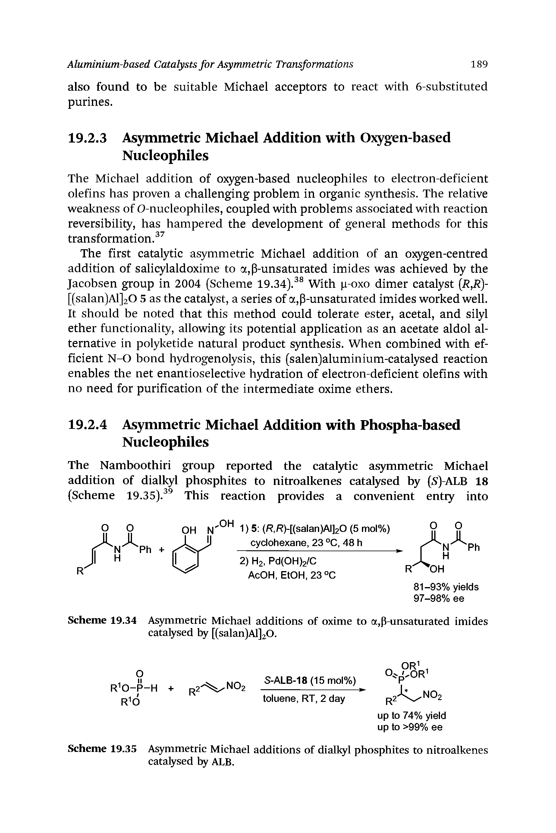 Scheme 19.34 Asymmetric Michael additions of oxime to a,p-unsaturated imides catalysed 1 [(salanjAlJjO.