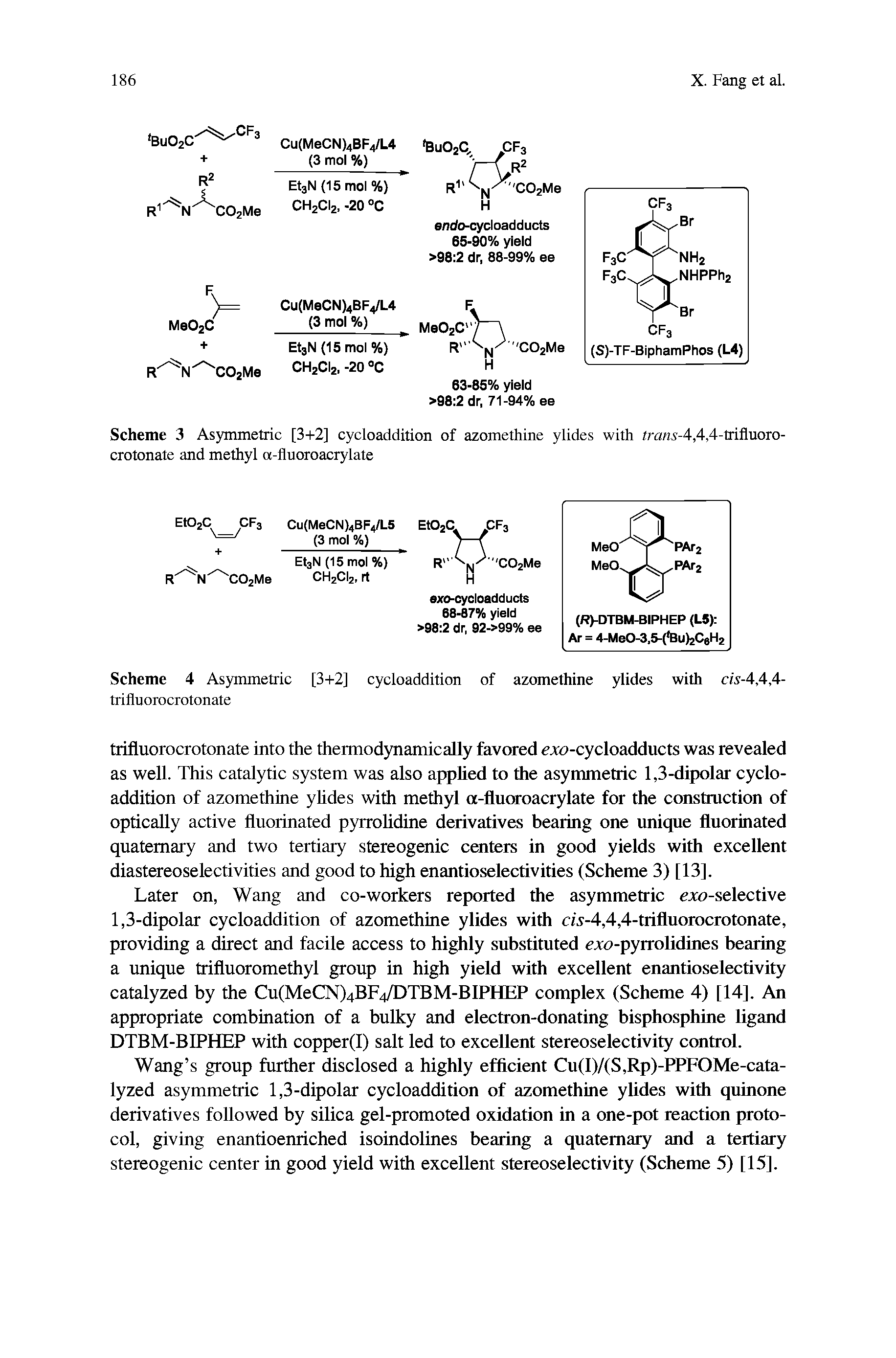 Scheme 3 Asymmetric [3-1-2] cycloaddition of azomethine ylides with trani-4,4,4-trifluoro-crotonate and methyl a-fluoroacrylate...