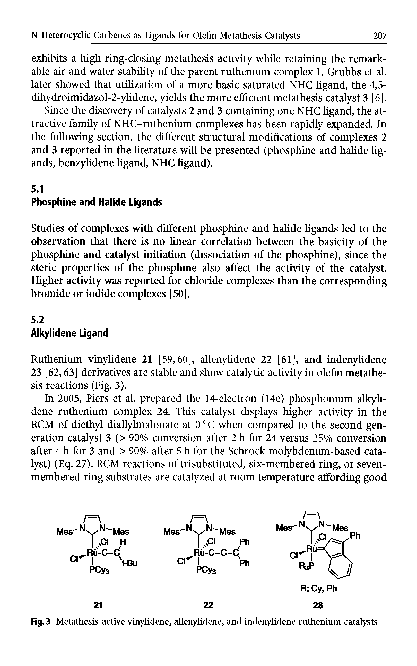 Fig. 3 Metathesis-active vinylidene, allenylidene, and indenylidene ruthenium catalysts...