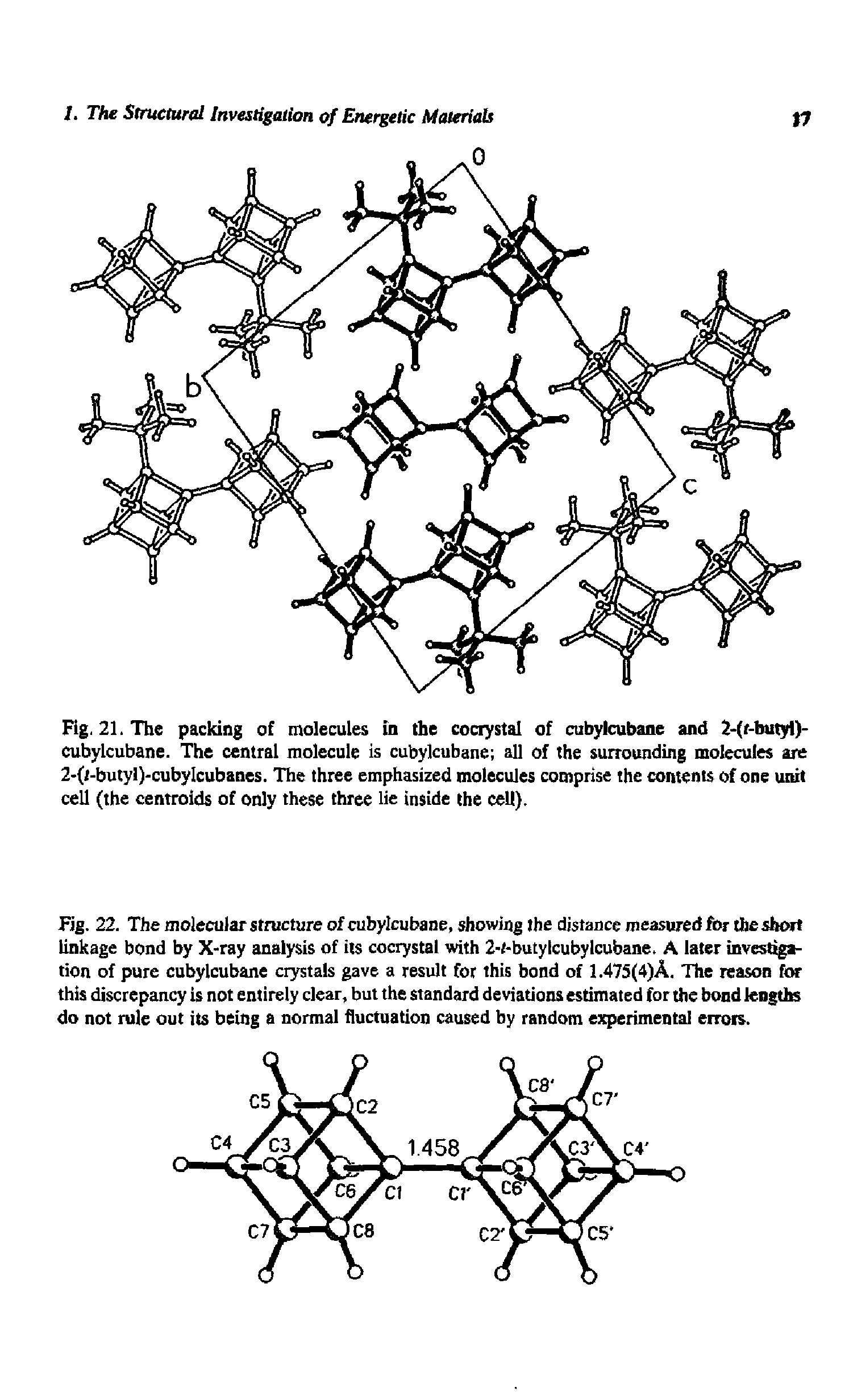 Fig. 22. The molecular structure of cubylcubane, showing the distance measured for the short linkage bond by X-ray analysis of its cocrystal with 2-t-butylcubylcubane. A later investigation of pure cubylcubane crystals gave a result for this bond of 1.473(4)A. The reason for this discrepancy is not entirely clear, but the standard deviations estimated for the bond lengths do not rule out its being a normal fluctuation caused by random experimental eirois.