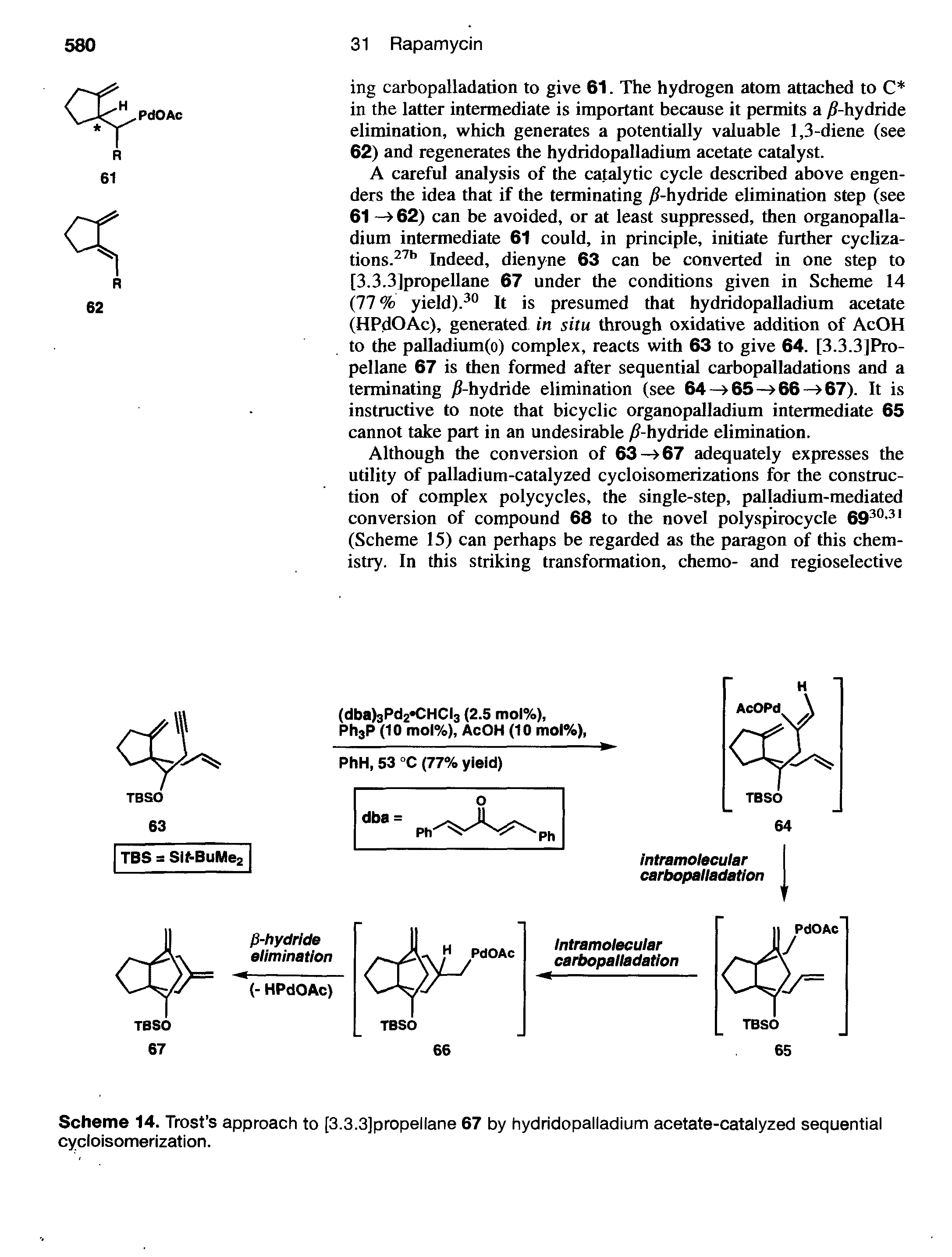 Scheme 14. Trost s approach to [3.3.3]propellane 67 by hydridopalladium acetate-catalyzed sequential cycloisomerization.