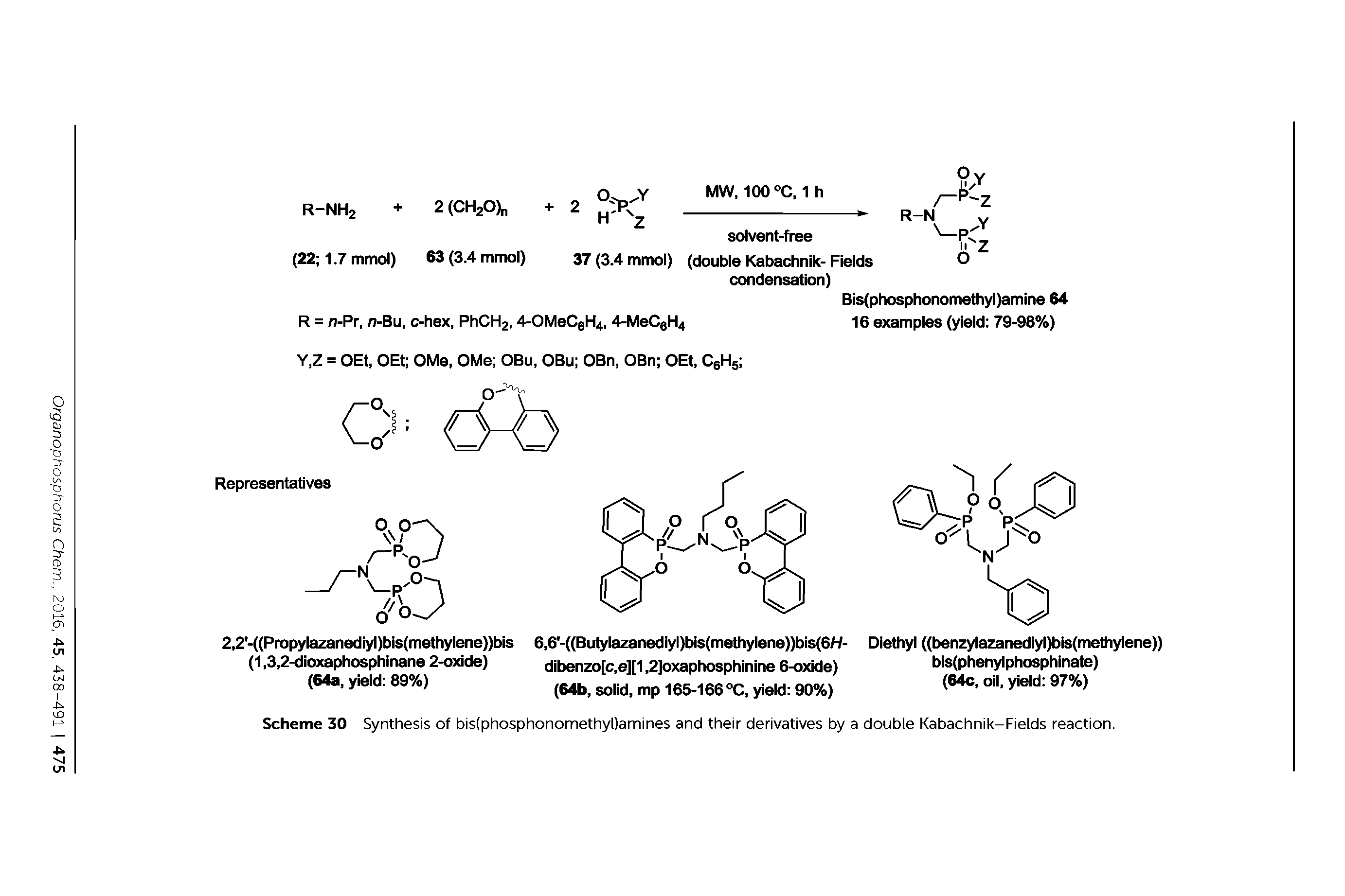 Scheme 30 Synthesis of bis(phosphonomethyl)amines and their derivatives by a double Kabachnik-Fields reaction.