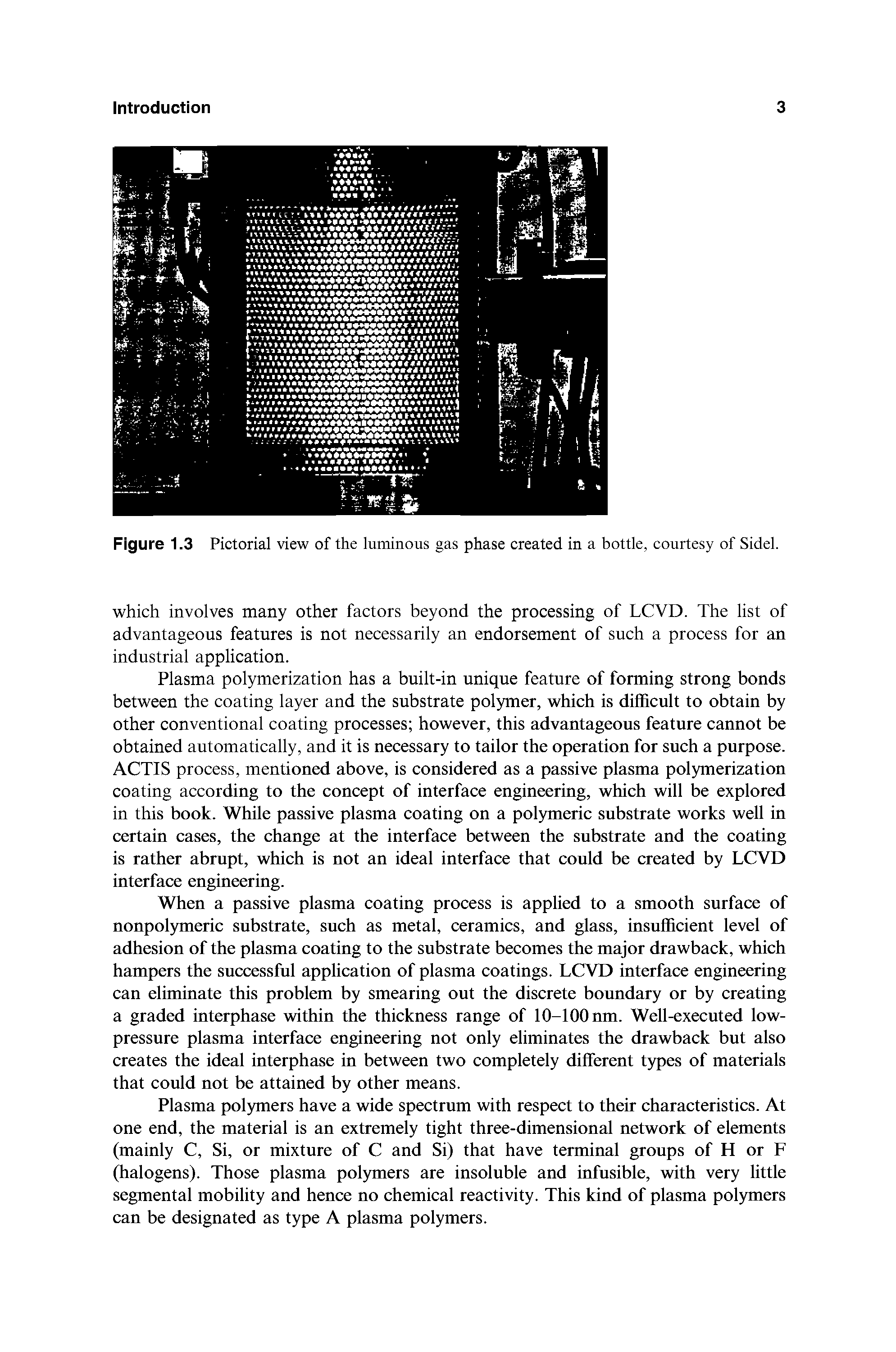 Figure 1.3 Pictorial view of the luminous gas phase created in a bottle, courtesy of Sidel.