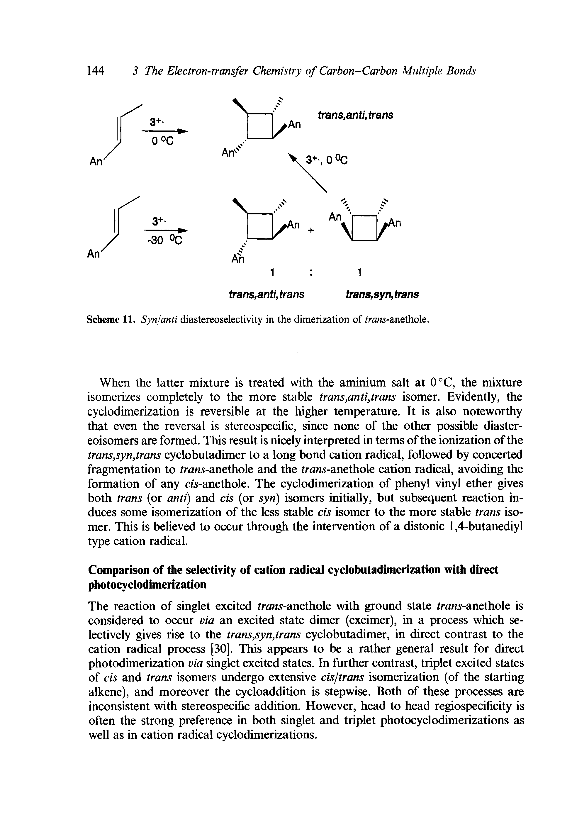 Scheme 11. Syn/anti diastereoselectivity in the dimerization of tran -anethole.