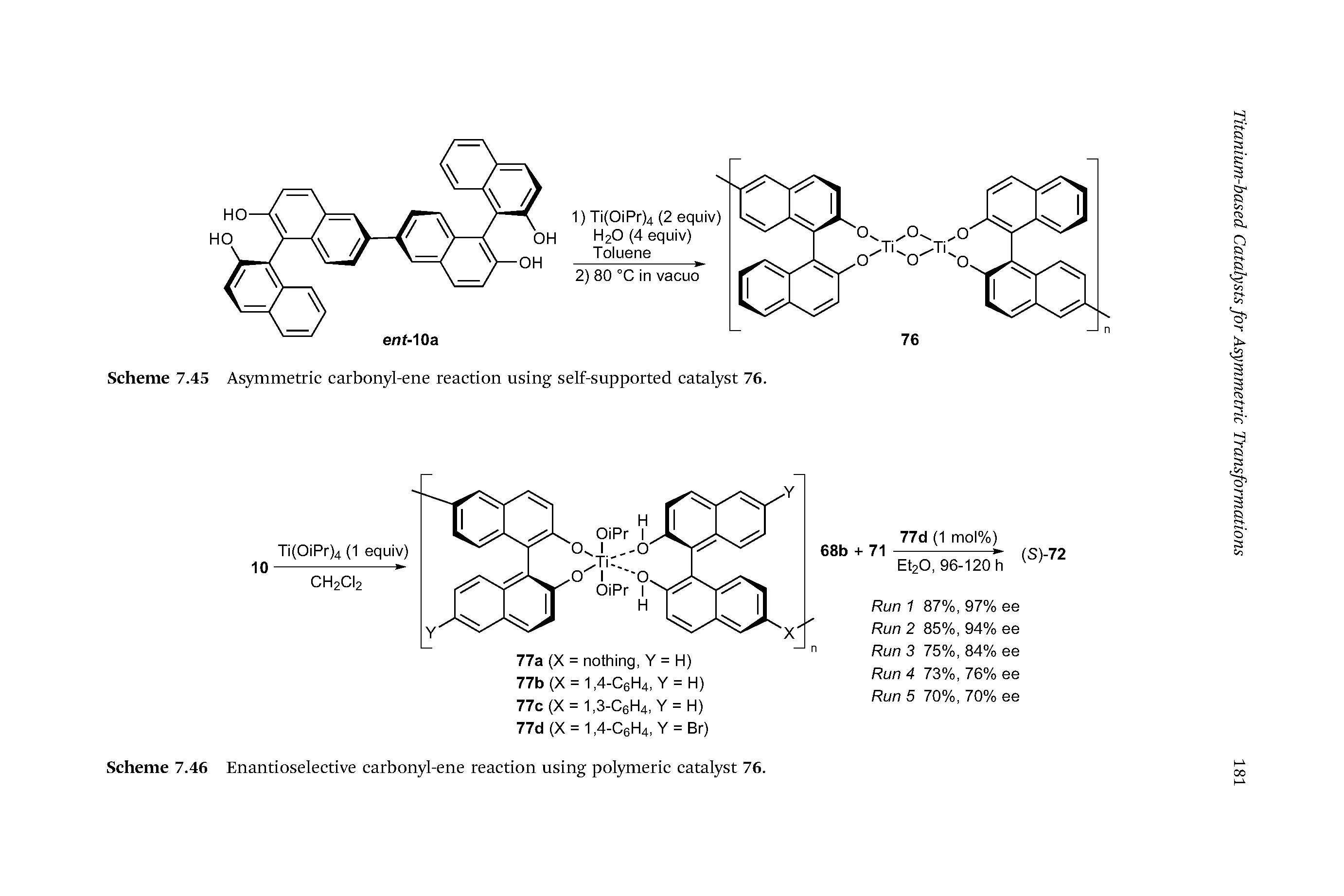 Scheme 7.46 Enantioselective carbonyl-ene reaction using polymeric catalyst 76.