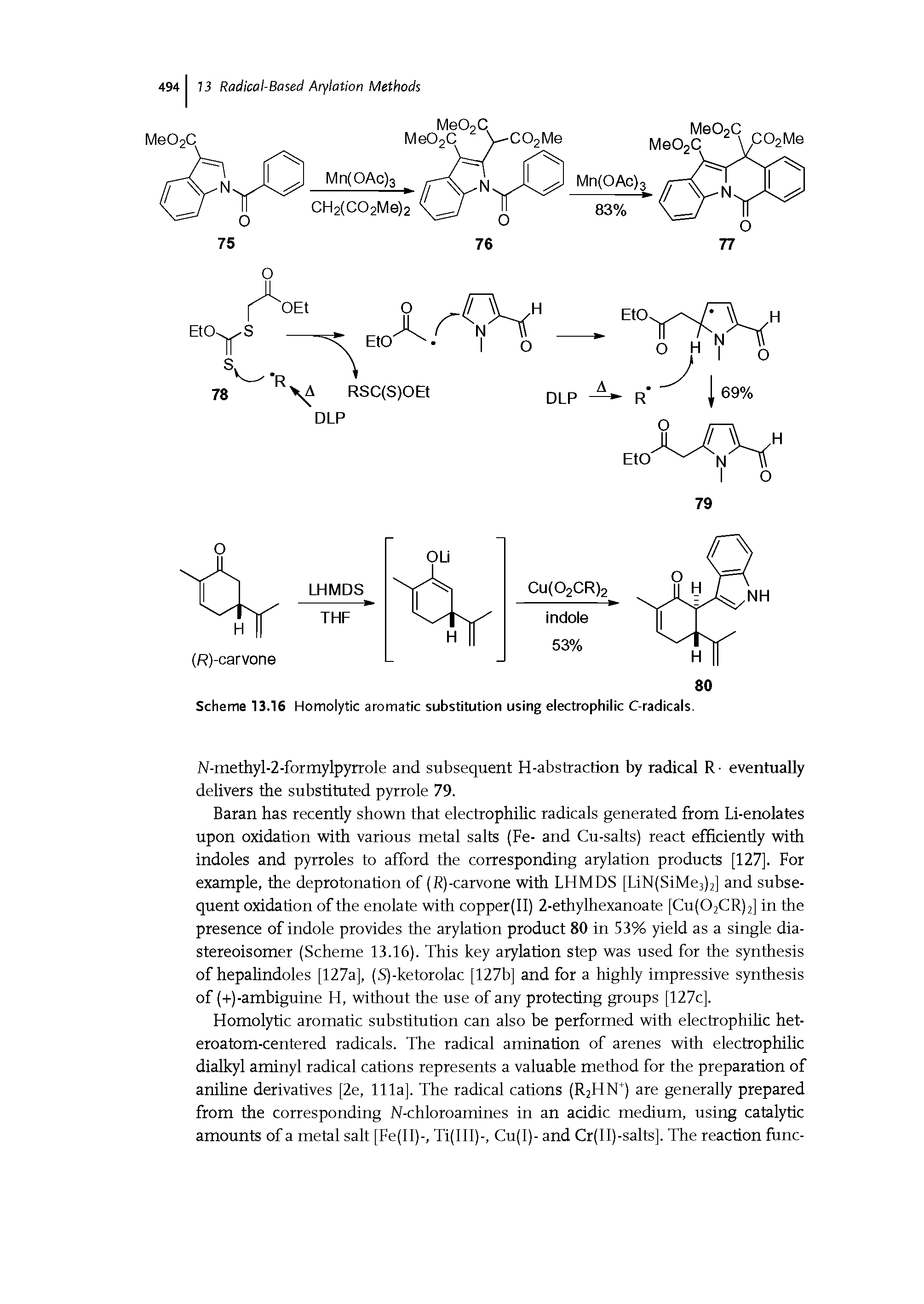 Scheme 13.16 Hemolytic aromatic substitution using electrophilic C-radicals.
