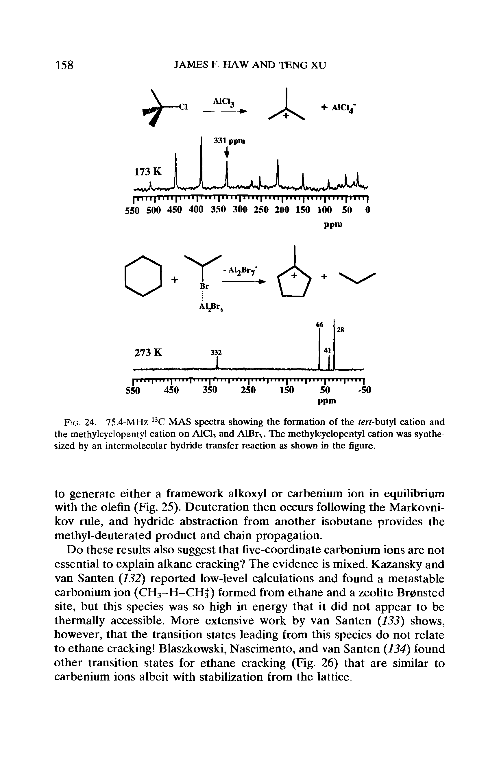 Fig. 24. 75.4-MHz 13C MAS spectra showing the formation of the fert-butyl cation and the methylcyclopentyl cation on A1C13 and AlBr3. The methylcyclopentyl cation was synthesized by an intermolecular hydride transfer reaction as shown in the figure.