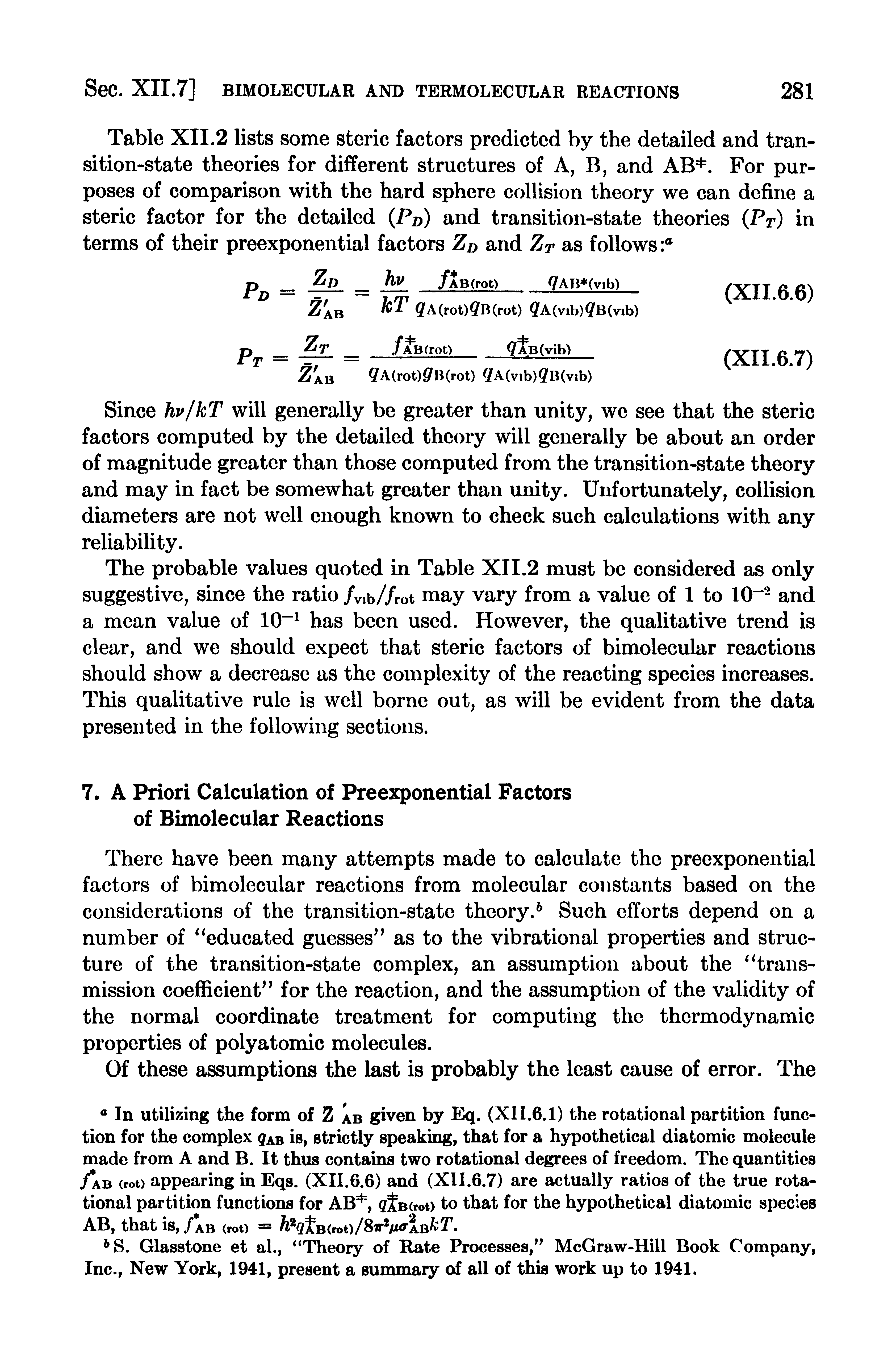 Table XII.2 lists some stcric factors predicted by the detailed and transition-state theories for different structures of A, B, and For pur-...