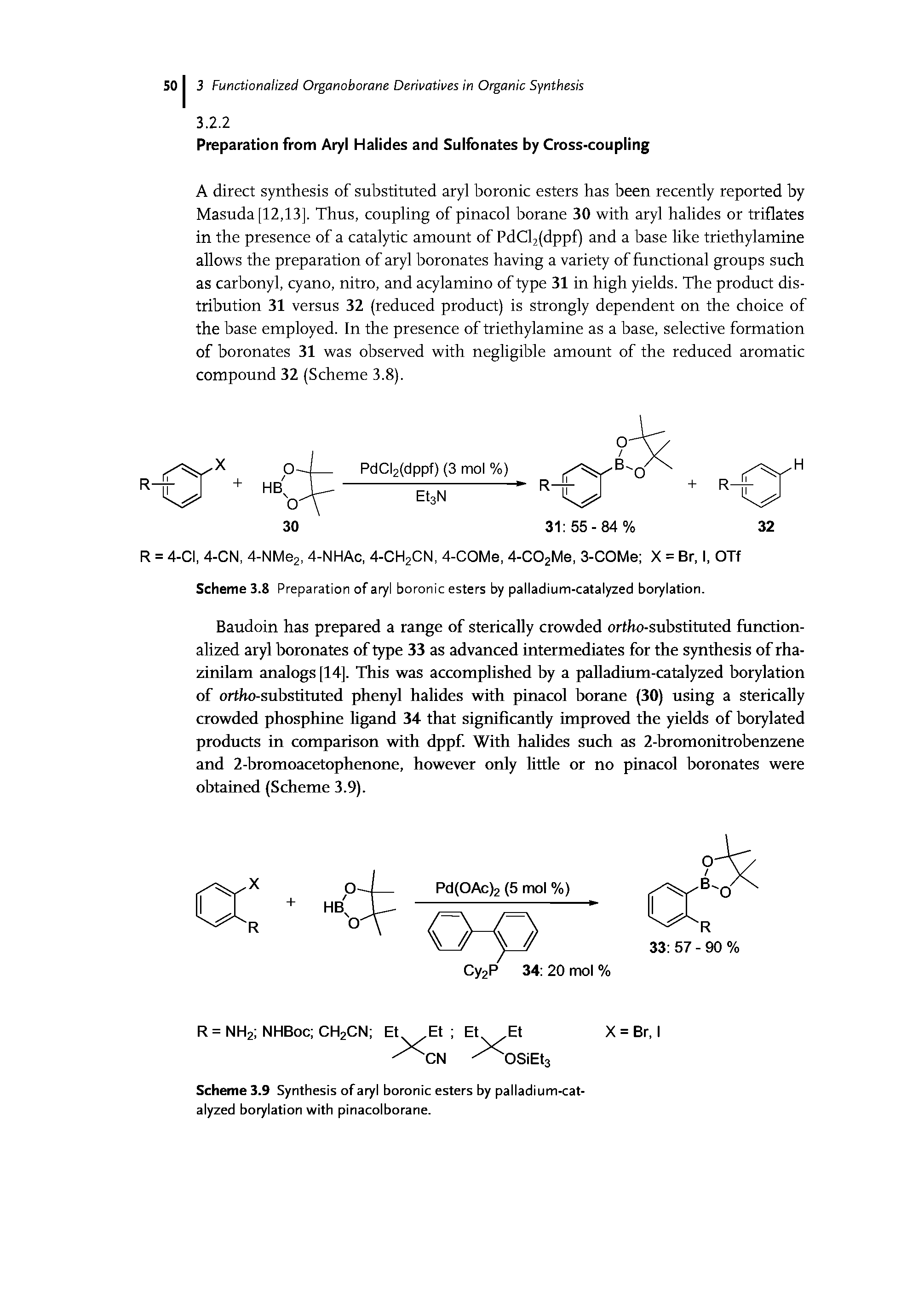 Scheme 3.9 Synthesis of aryl boronic esters by palladiumot-alyzed borylation with pinacolborane.