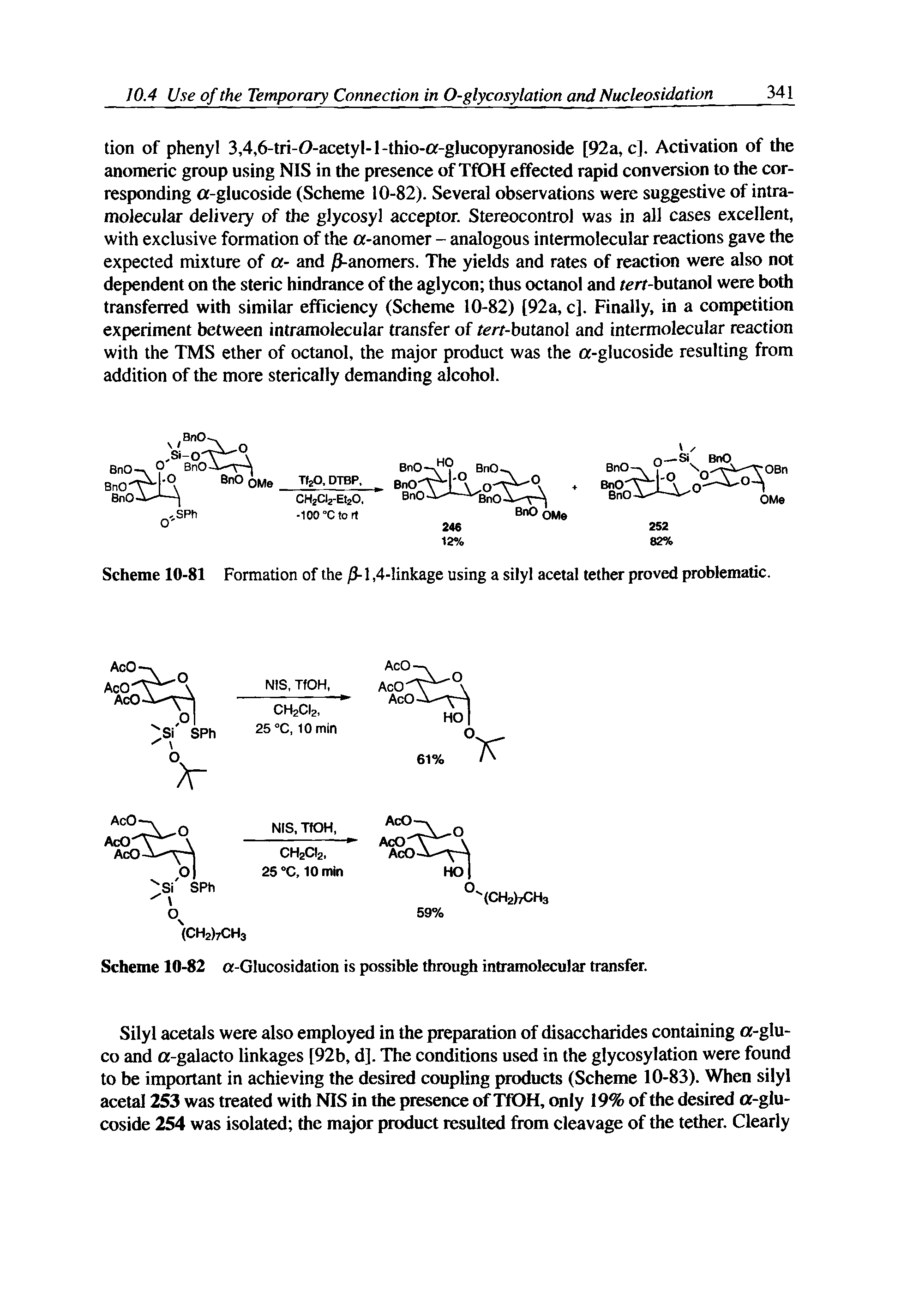 Scheme 10-81 Formation of the P-1,4-linkage using a silyl acetal tether proved problematic.