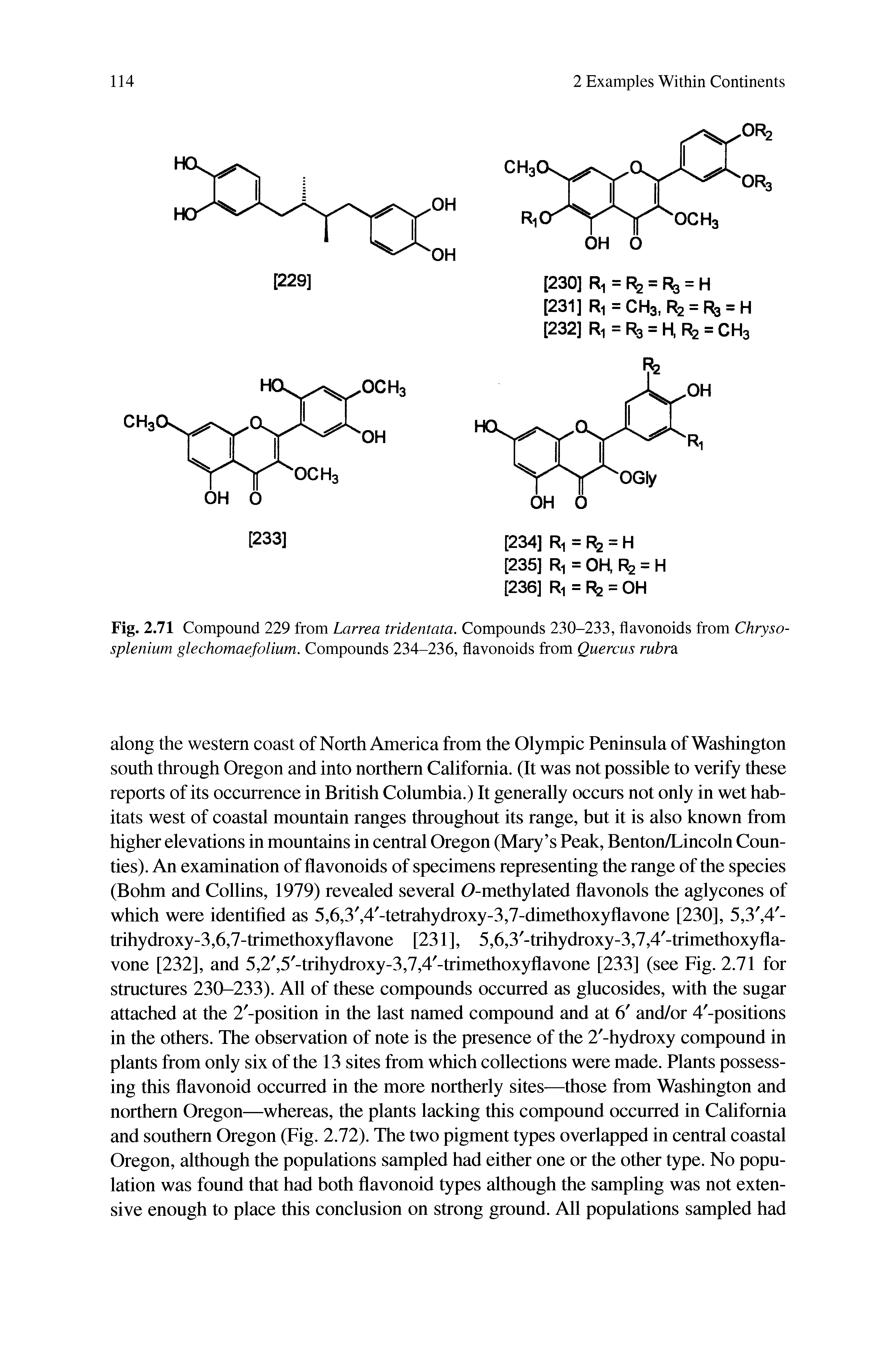 Fig. 2.71 Compound 229 from Larrea tridentata. Compounds 230-233, flavonoids from Chryso-splenium glechomaefolium. Compounds 234-236, flavonoids from Quercus rubrsi...