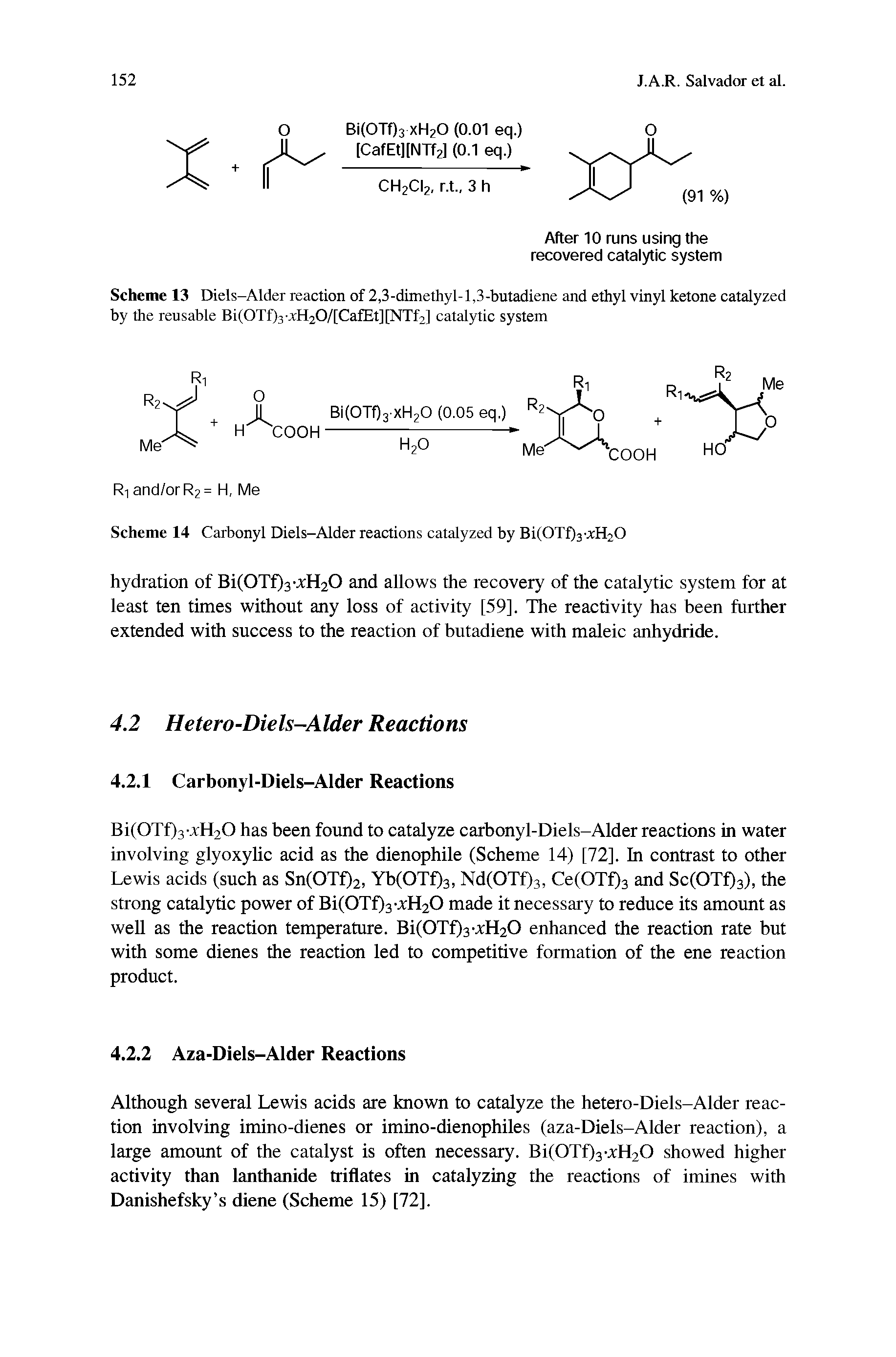 Scheme 13 Diels-Alder reaction of 2,3-dimethyl-l,3-butadiene and ethyl vinyl ketone catalyzed by the reusable Bi(OTL3-vH20/[CafEt][NTf2] catalytic system...