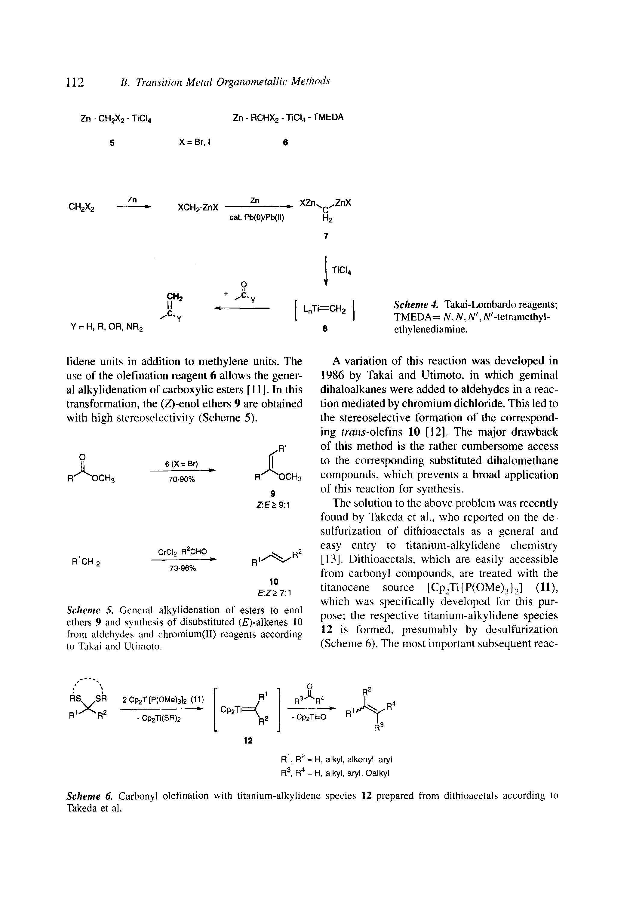 Scheme 6. Carbonyl olefination with titanium-alkylidene species 12 prepared from dithioacetals according to Takeda et al.