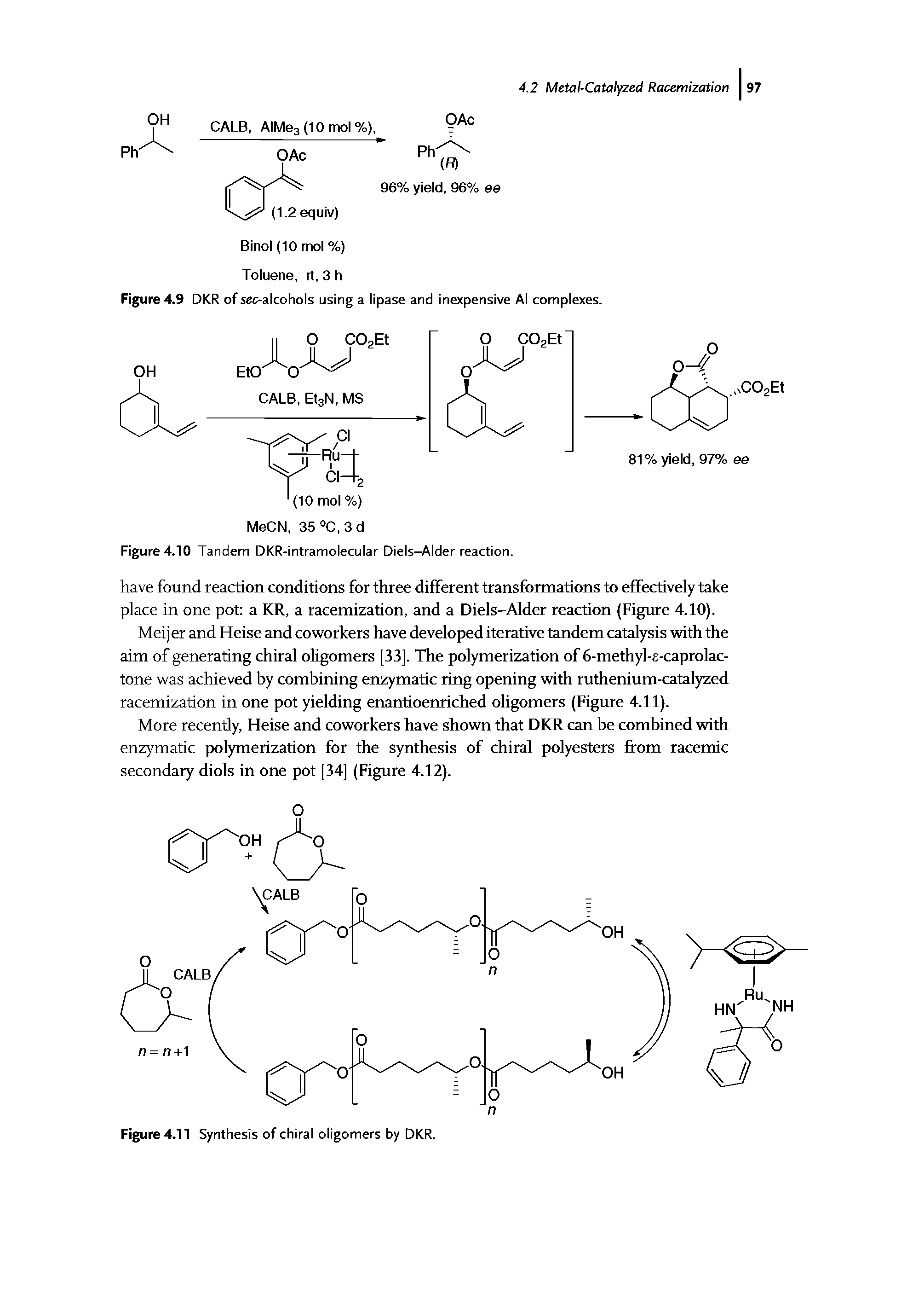 Figure 4.10 Tandem DKR-intramolecular Diels-Alder reaction.