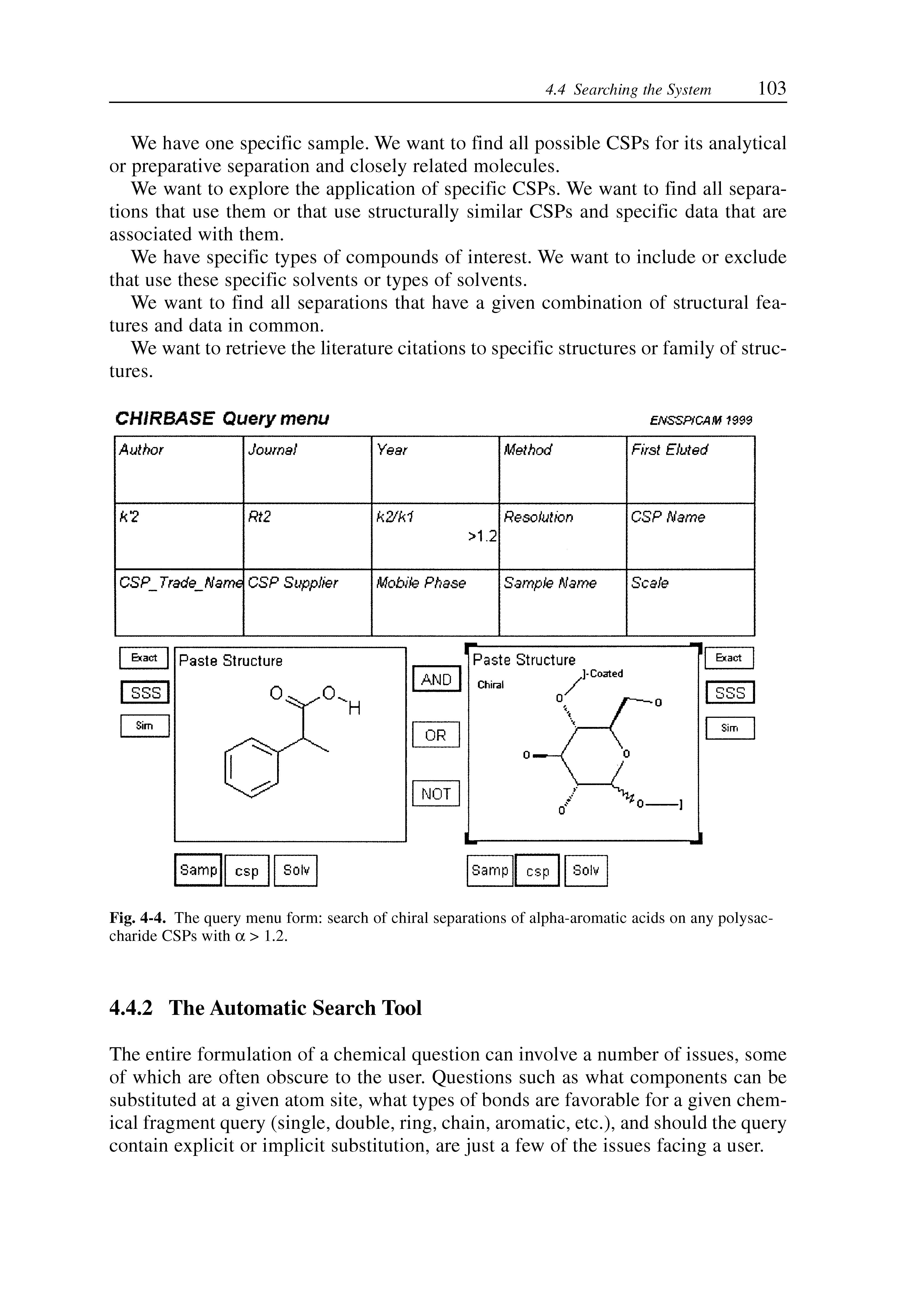 Fig. 4-4. The query menu form search of chiral separations of alpha-aromatic acids on any polysaccharide CSPs with a > 1.2.