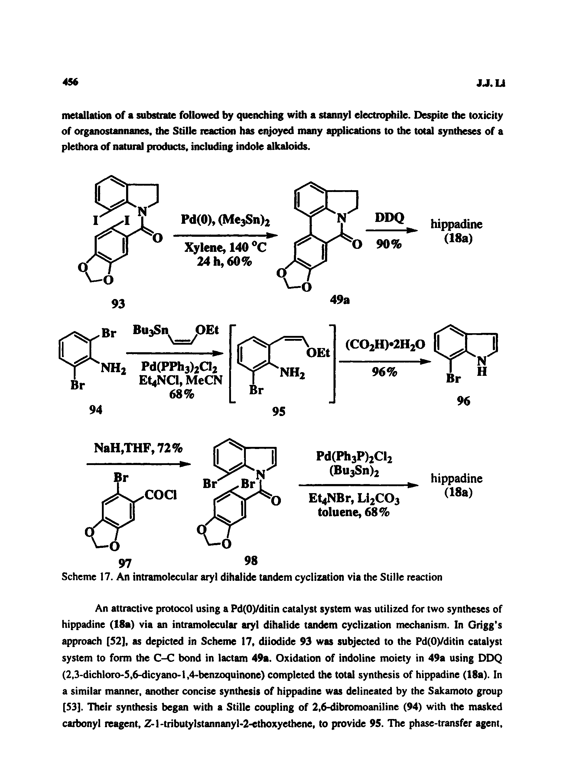 Scheme 17. An intramolecular aryl dihalide tandem cyclization via the Stille reaction...