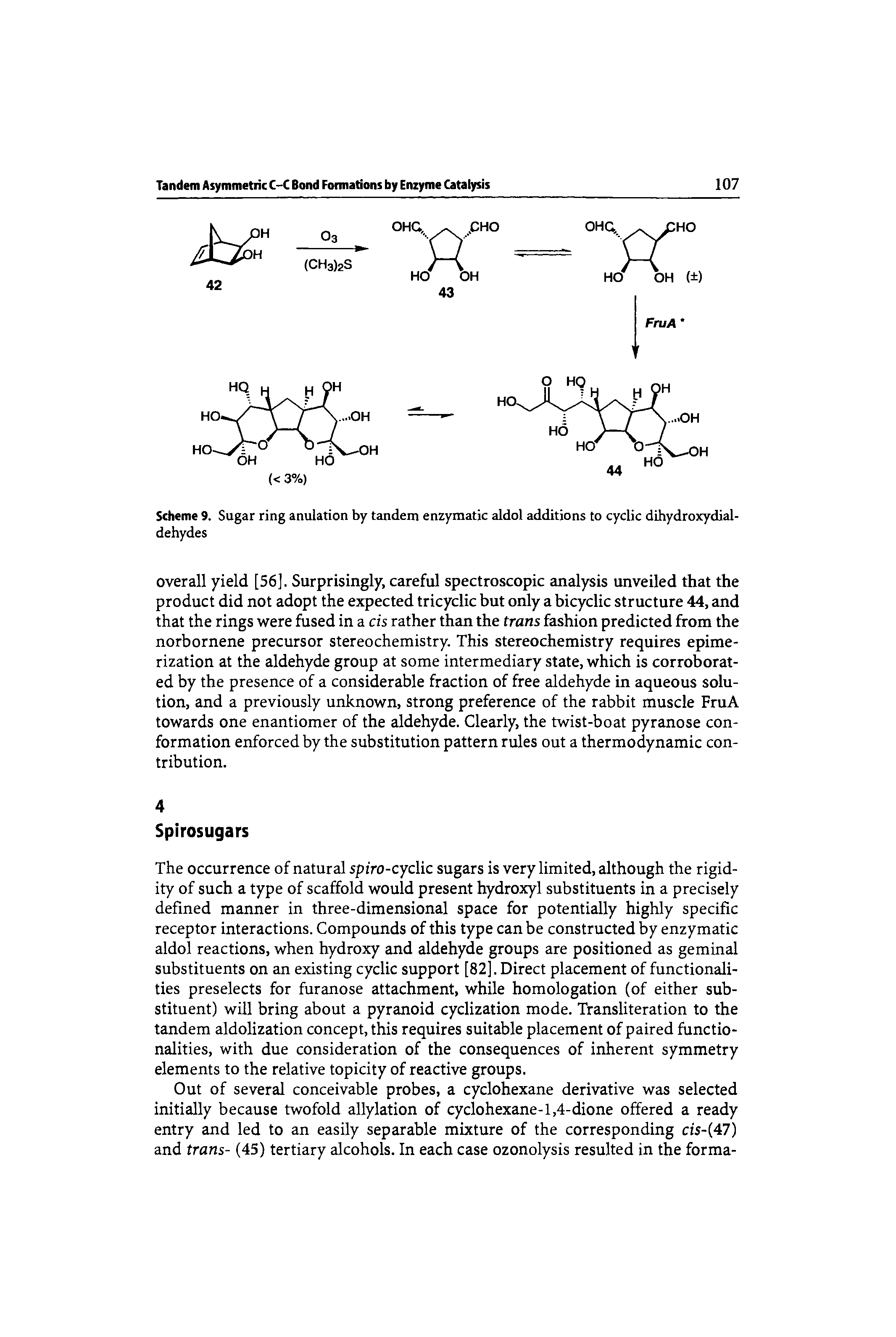 Scheme 9. Sugar ring anulation by tandem enzymatic aldol additions to cyclic dihydroxydial-dehydes...