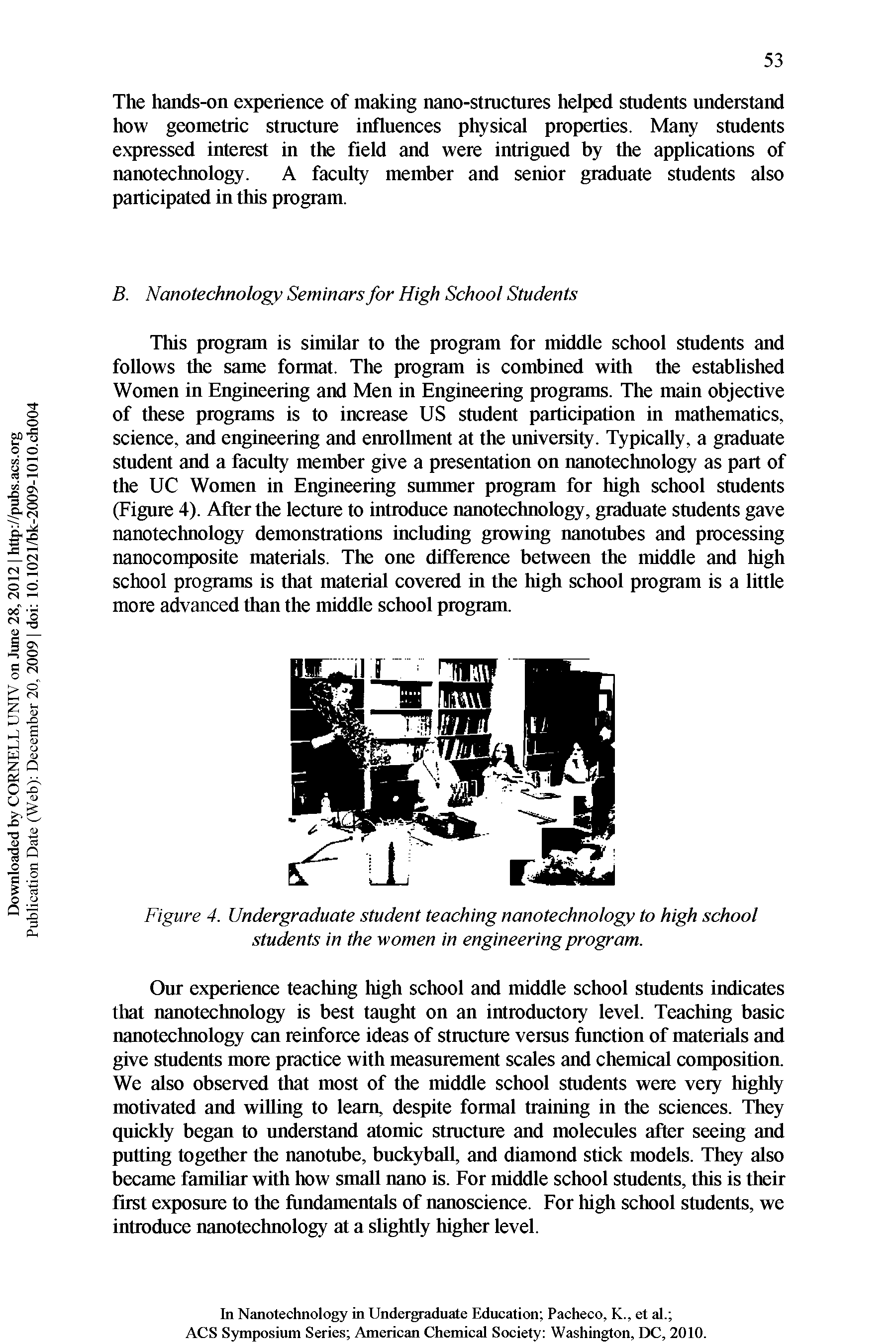 Figure 4. Undergraduate student teaching nanotechnology to high school students in the women in engineering program.