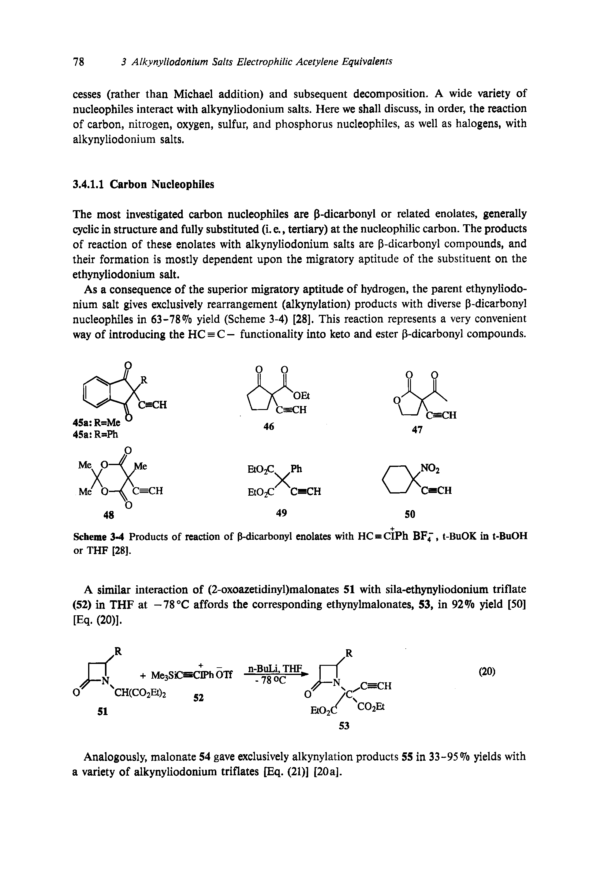 Scheme 3-4 Products of reaction of p-dicarbonyl enolates with HCsCiPh BF, t-BuOK in t-BuOH or THF [28].