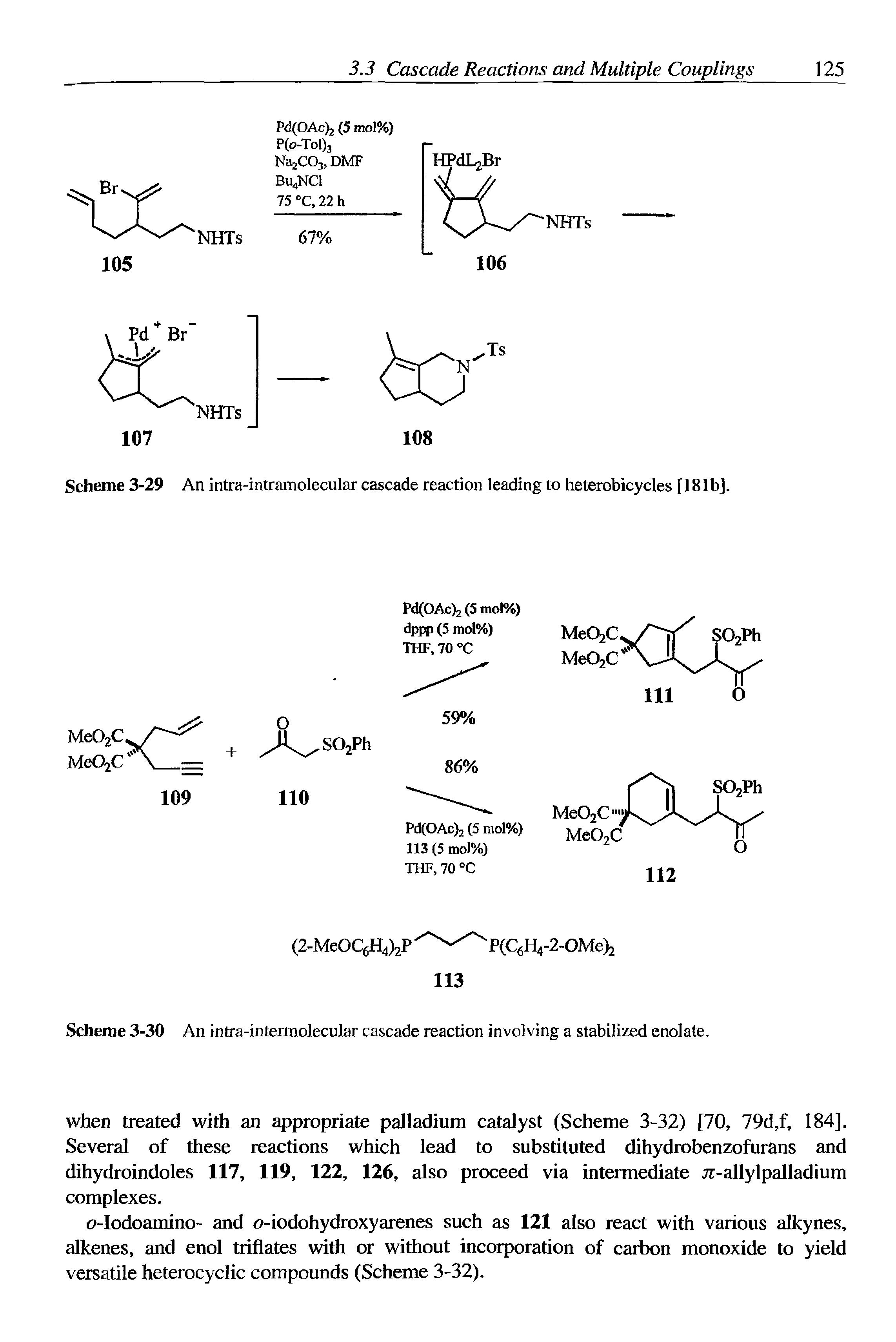 Scheme 3-29 An intra-intramolecular cascade reaction leading to heterobicycles [181bj.