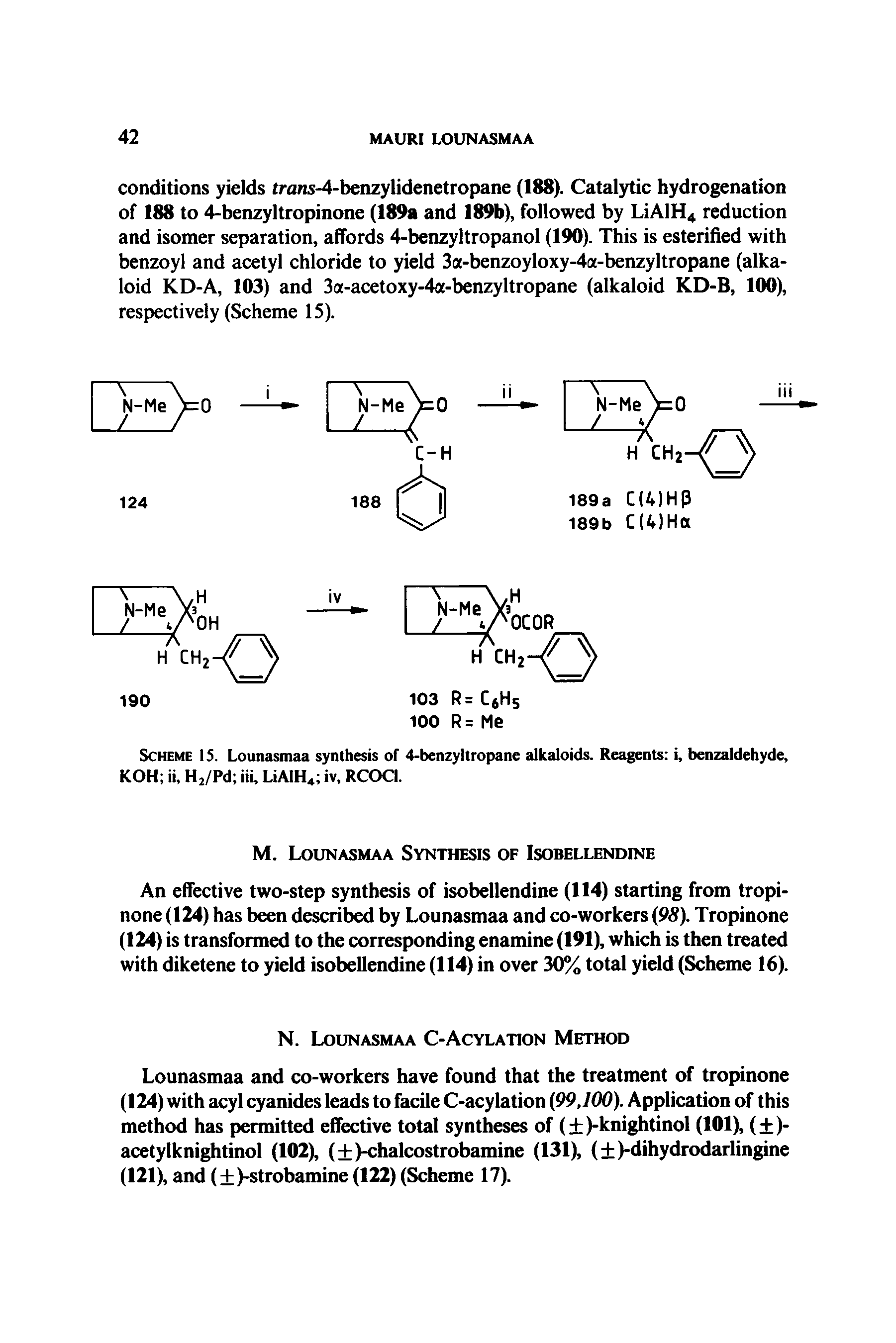 Scheme IS. Lounasmaa synthesis of 4-benzyltropane alkaloids. Reagents i, benzaldehyde, KOH ii, H2/Pd iii, LiAIH4 iv, RCOCI.