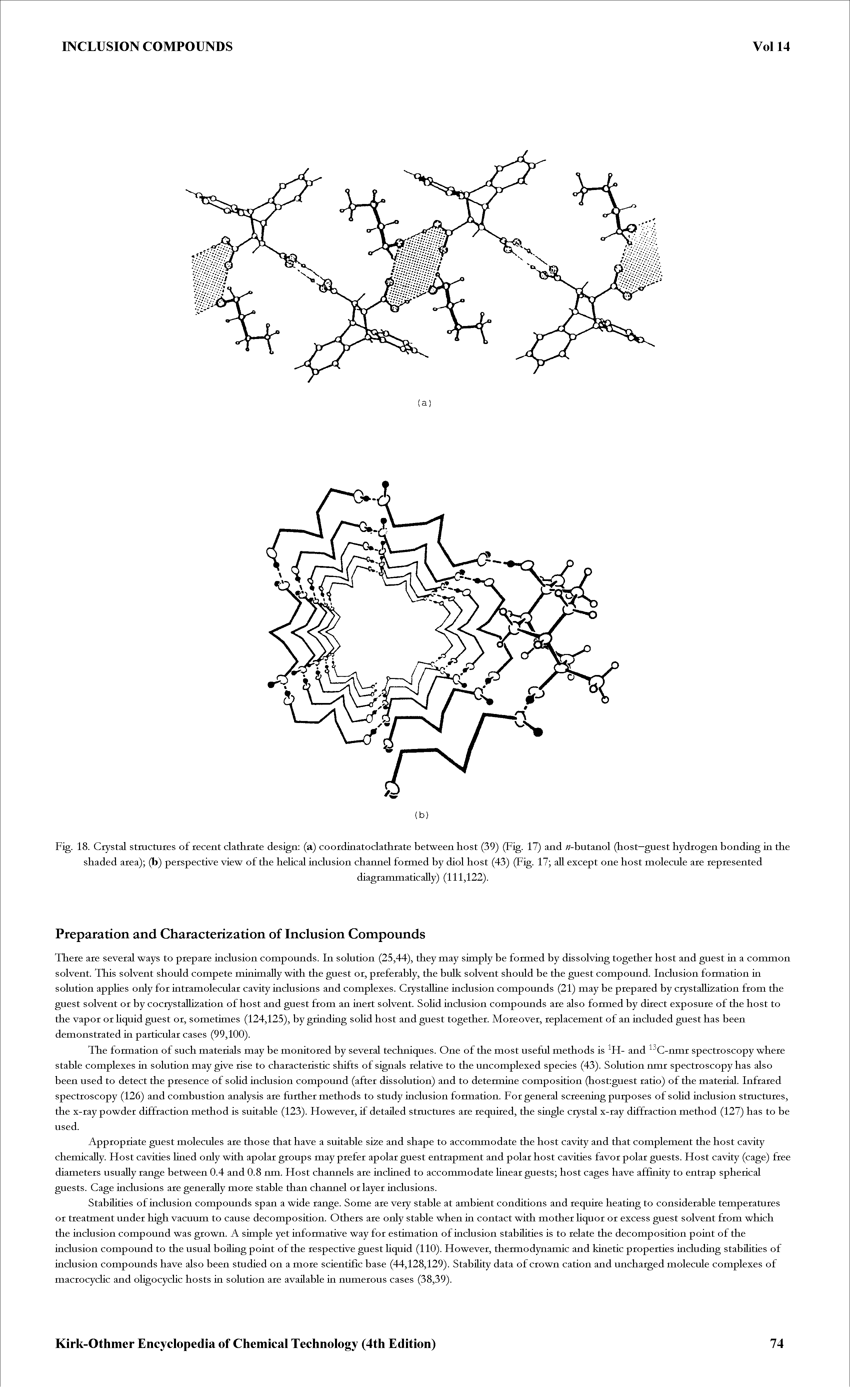 Fig. 18. Crystal structures of recent clathrate design (a) coordinatoclathrate between host (39) (Fig. 17) and / -butanol (host—guest hydrogen bonding in the shaded area) (b) perspective view of the hehcal inclusion channel formed by diol host (43) (Fig. 17 all except one host molecule are represented...