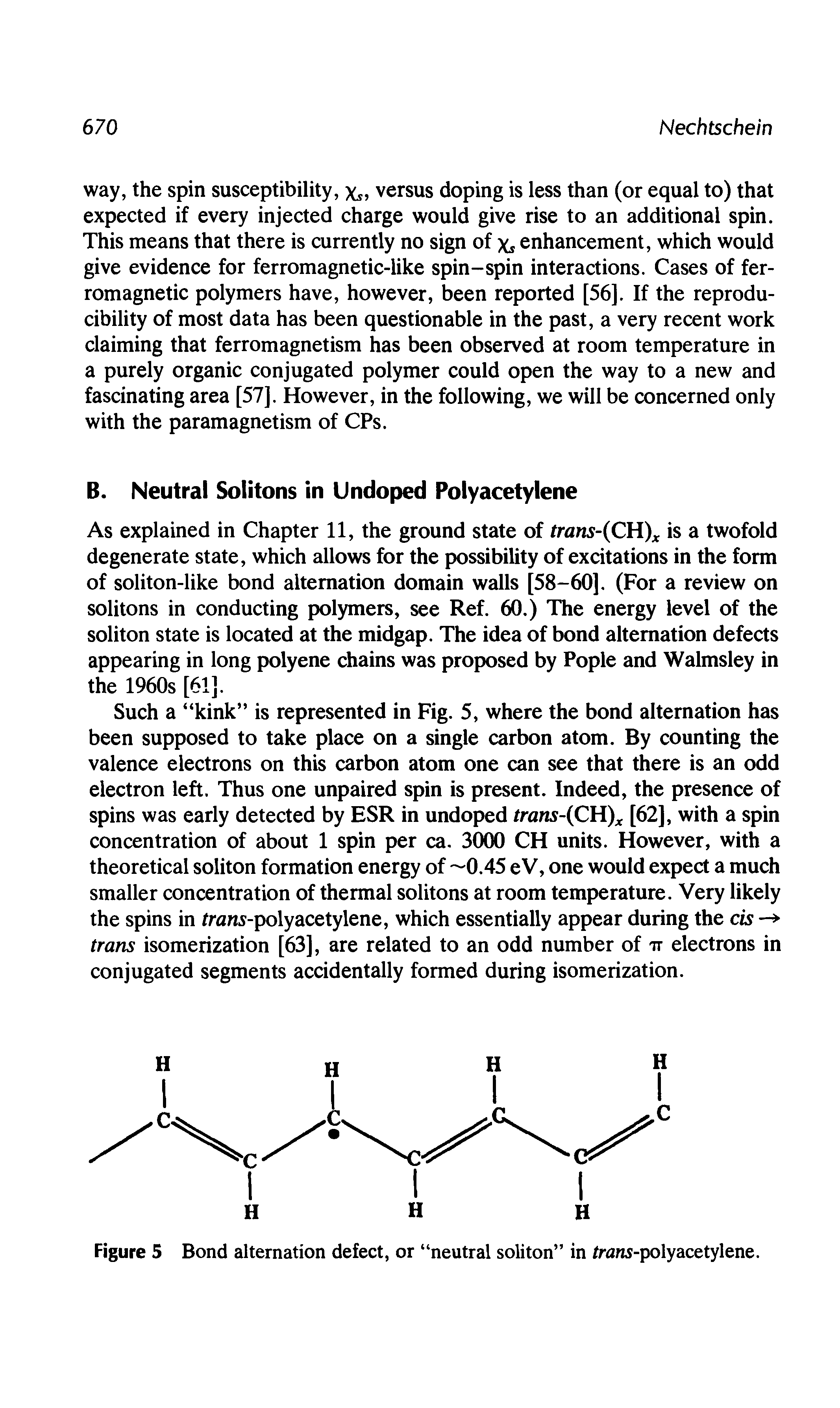 Figure 5 Bond alternation defect, or neutral soliton in /nww-polyacetylene.