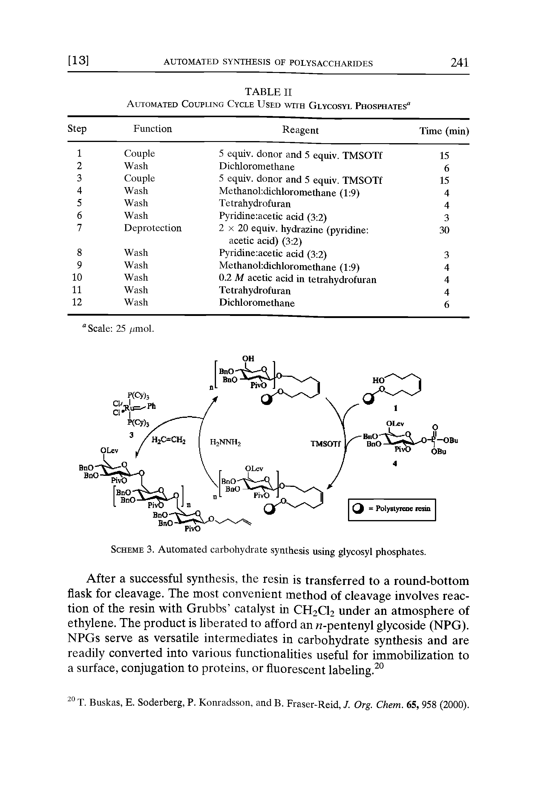 Scheme 3. Automated carbohydrate synthesis using glycosyl phosphates.