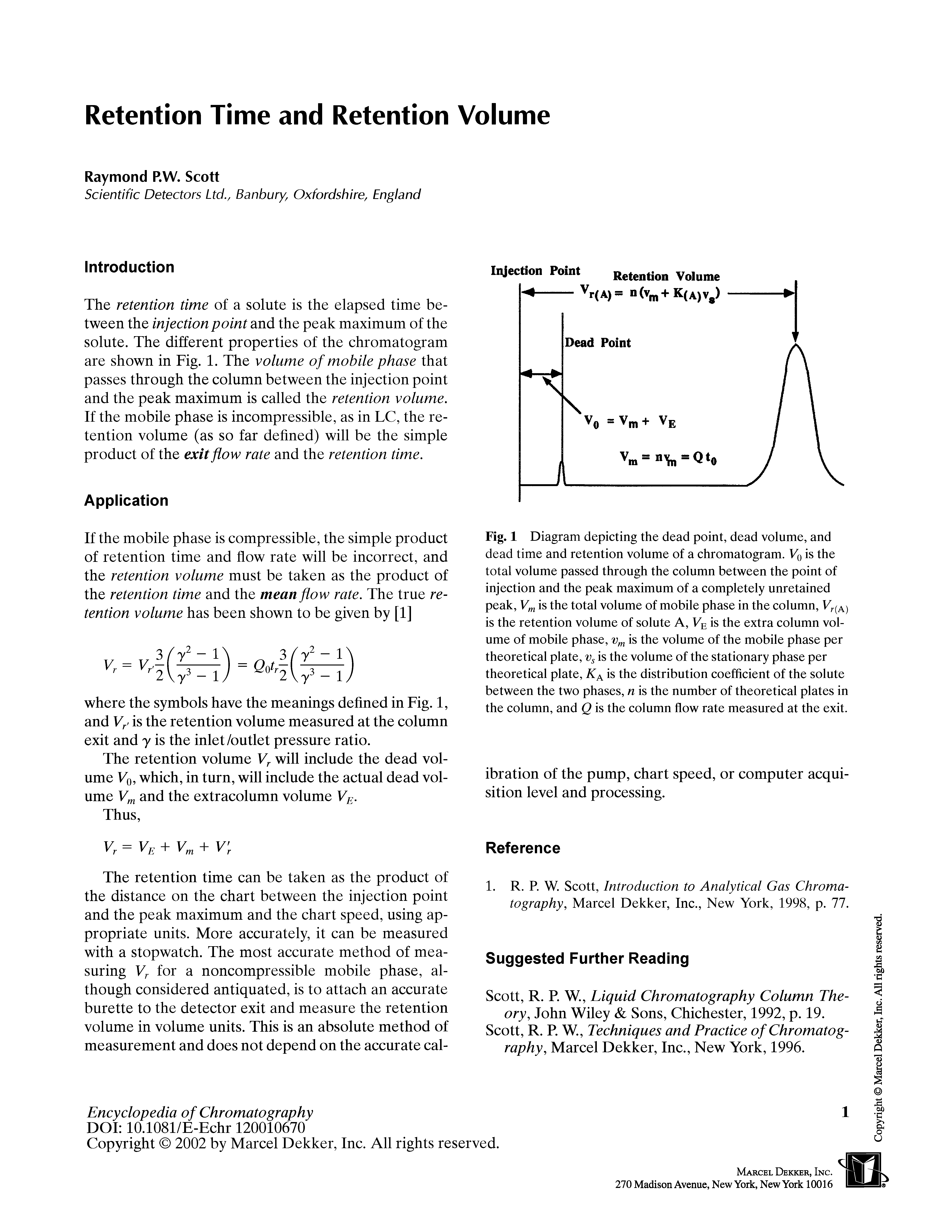 Fig. 1 Diagram depicting the dead point, dead volume, and dead time and retention volume of a chromatogram. Vq is the total volume passed through the column between the point of injection and the peak maximum of a completely unretained peak, is the total volume of mobile phase in the column, V (a)...