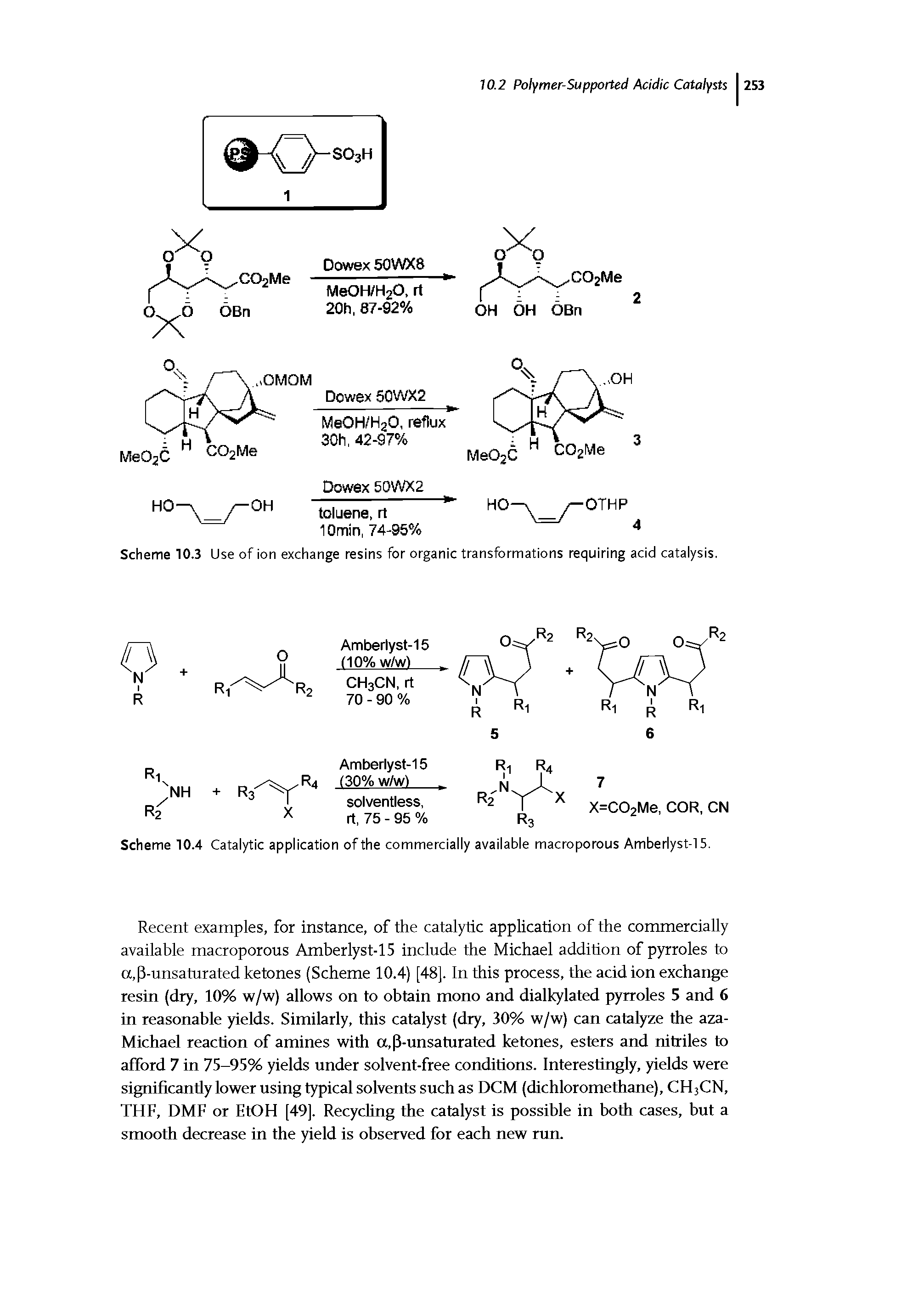 Scheme 10.4 Catalytic application of the commercially available macroporous Amberlyst-15.