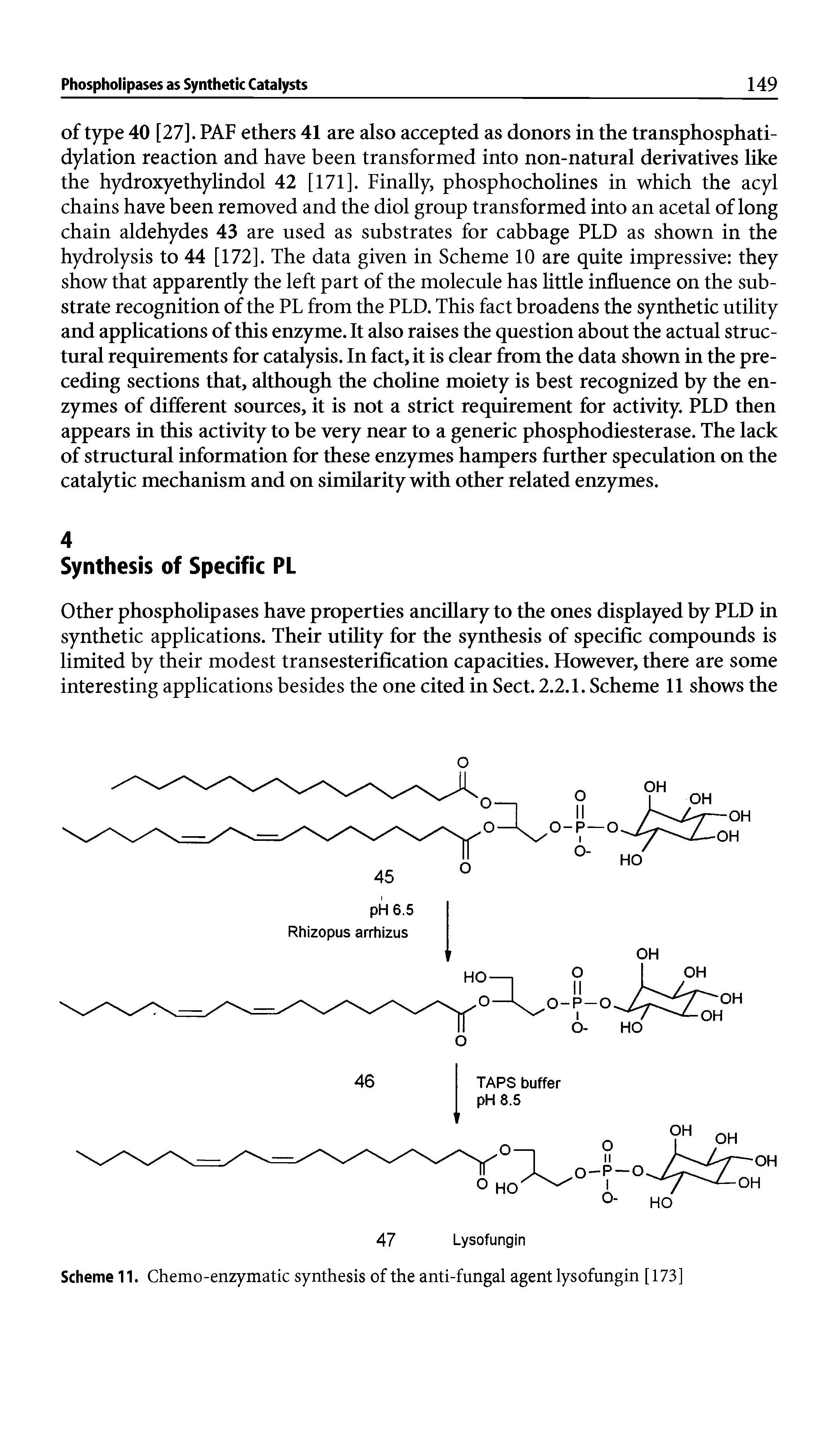Scheme 11. Chemo-enzymatic synthesis of the anti-fungal agent lysofungin [173]...