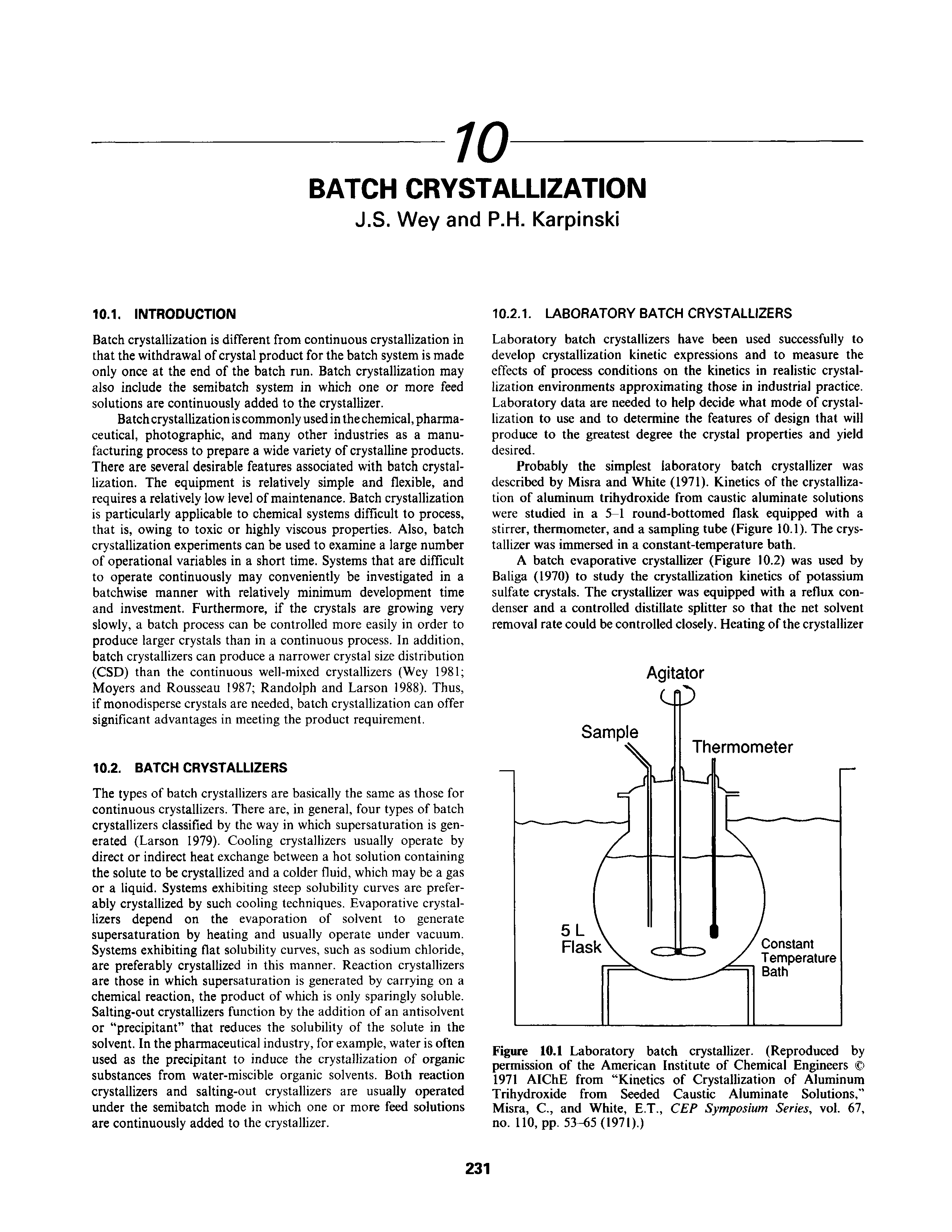 Figure 10.1 Laboratory batch crystallizer. (Reproduced by permission of the American Institute of Chemical Engineers 1971 AIChE from Kinetics of Crystallization of Aluminum Trihydroxide from Seeded Caustic Aluminate Solutions, Misra, C., and White, E.T., CEP Symposium Series, vol. 67, no. 110, pp. 53-65 (1971).)...