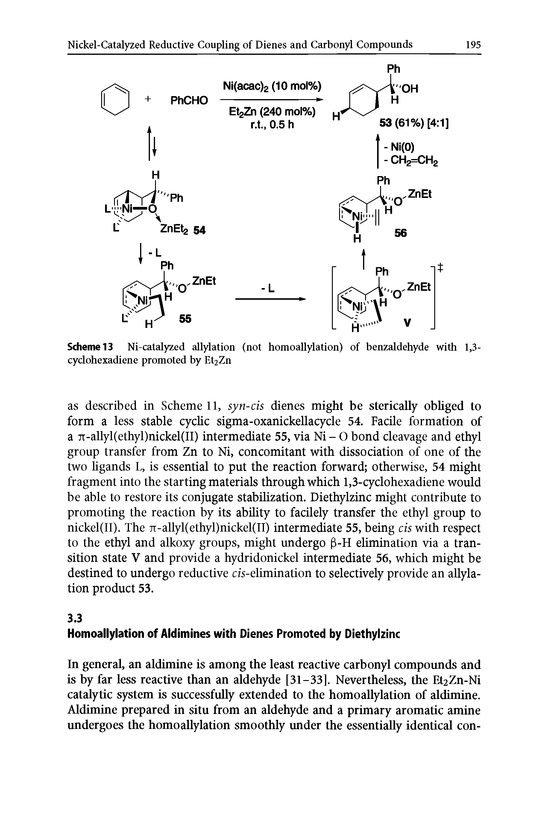 Scheme 13 Ni-catalyzed allylation (not homoallylation) of benzaldehyde with 1,3-cyclohexadiene promoted by Et2Zn...