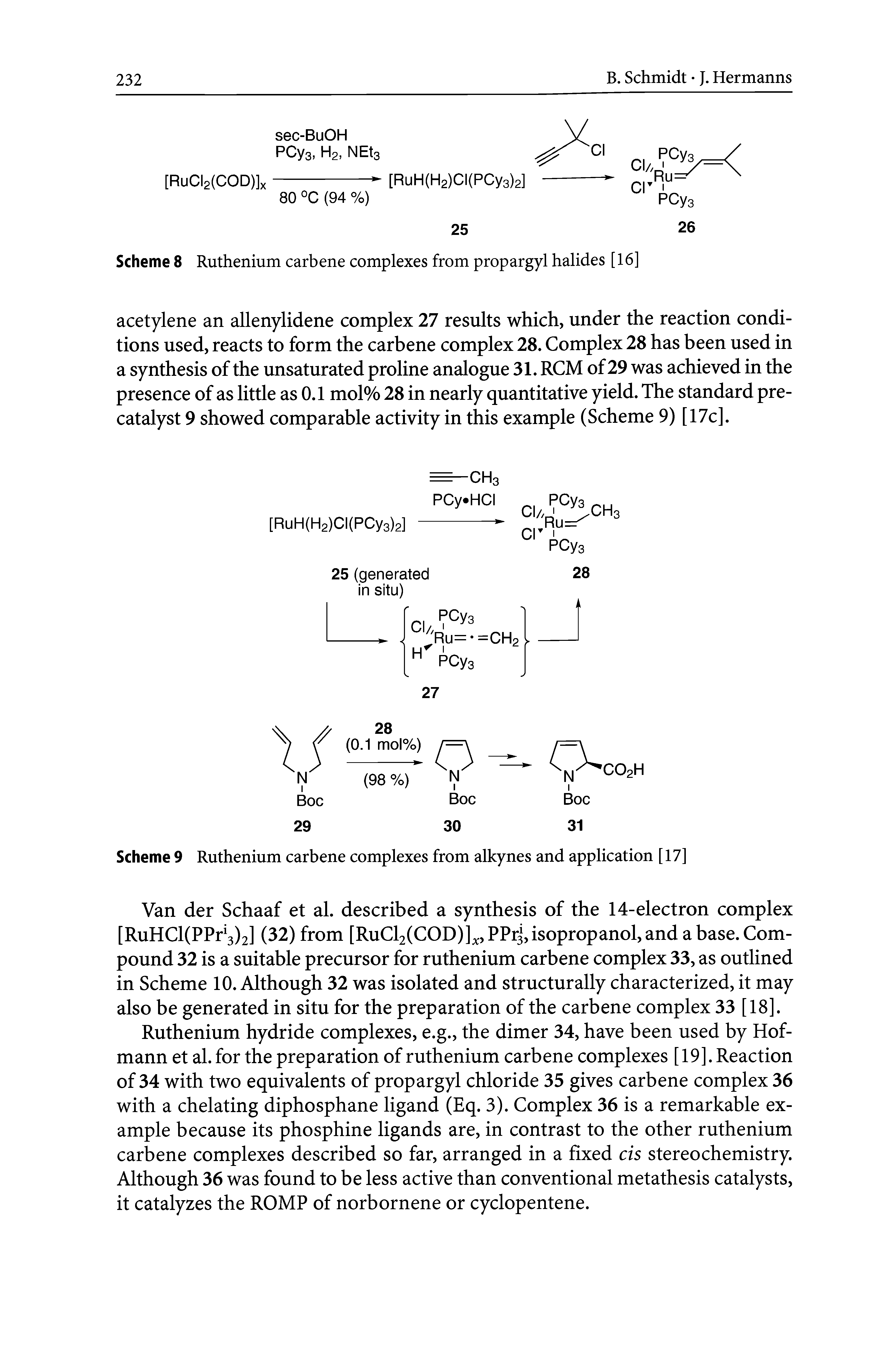 Scheme 9 Ruthenium carbene complexes from alkynes and application [17]...