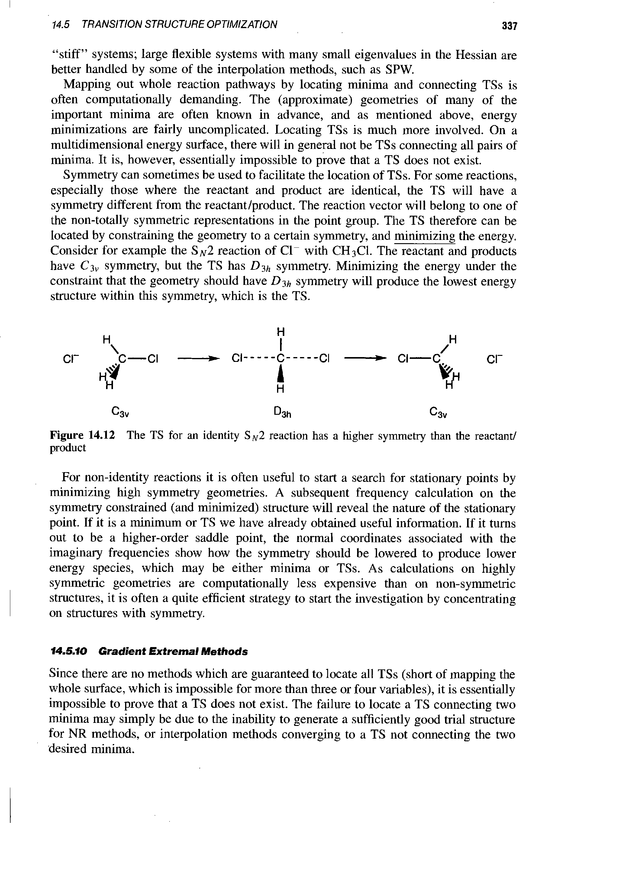 Figure 14.12 The TS for an identity S at2 reaction has a higher symmetry than the reactant/ product...