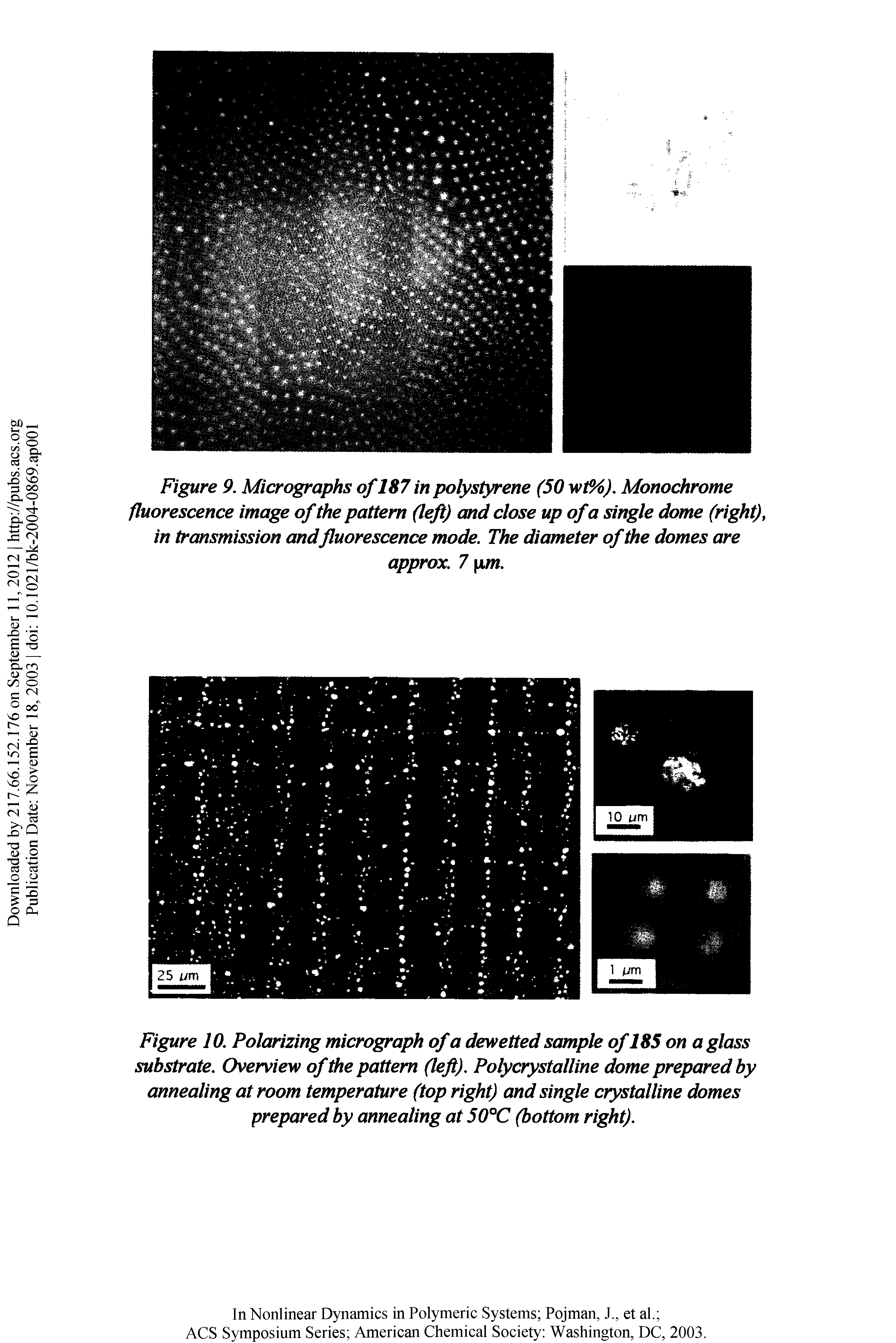 Figure 9. Micrographs of 1S7 in polystyrene (50 wt%). Monochrome fluorescence image of the pattern (left) and close up ofa single dome (right), in transmission andfluorescence mode. The diameter of the domes are...