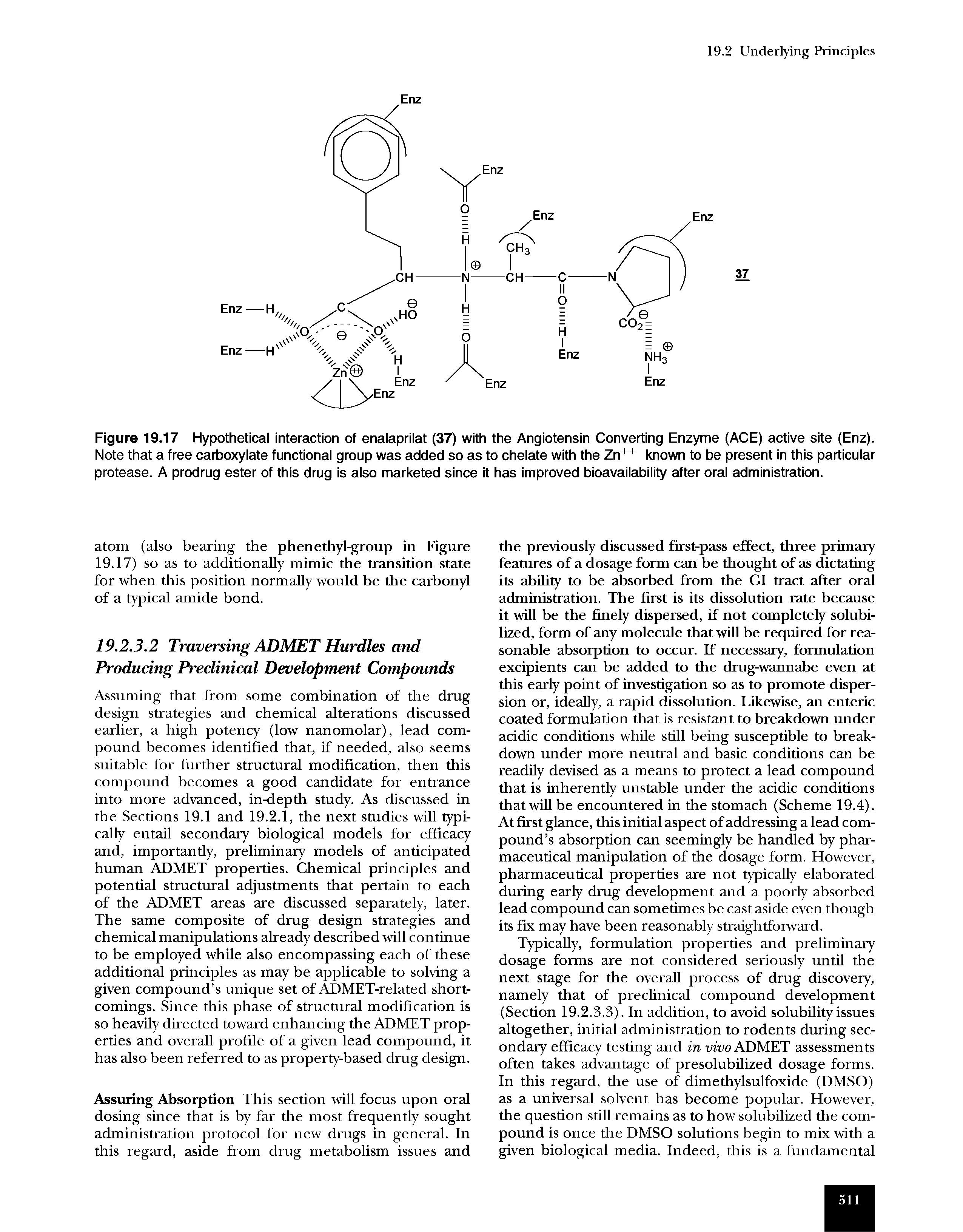 Figure 19.17 Hypothetical interaction of enalaprilat (37) with the Angiotensin Converting Enzyme (ACE) active site (Enz). Note that a free carboxylate functional group was added so as to chelate with the Zn++ known to be present in this particular protease. A prodrug ester of this drug is also marketed since it has improved bioavailability after oral administration.