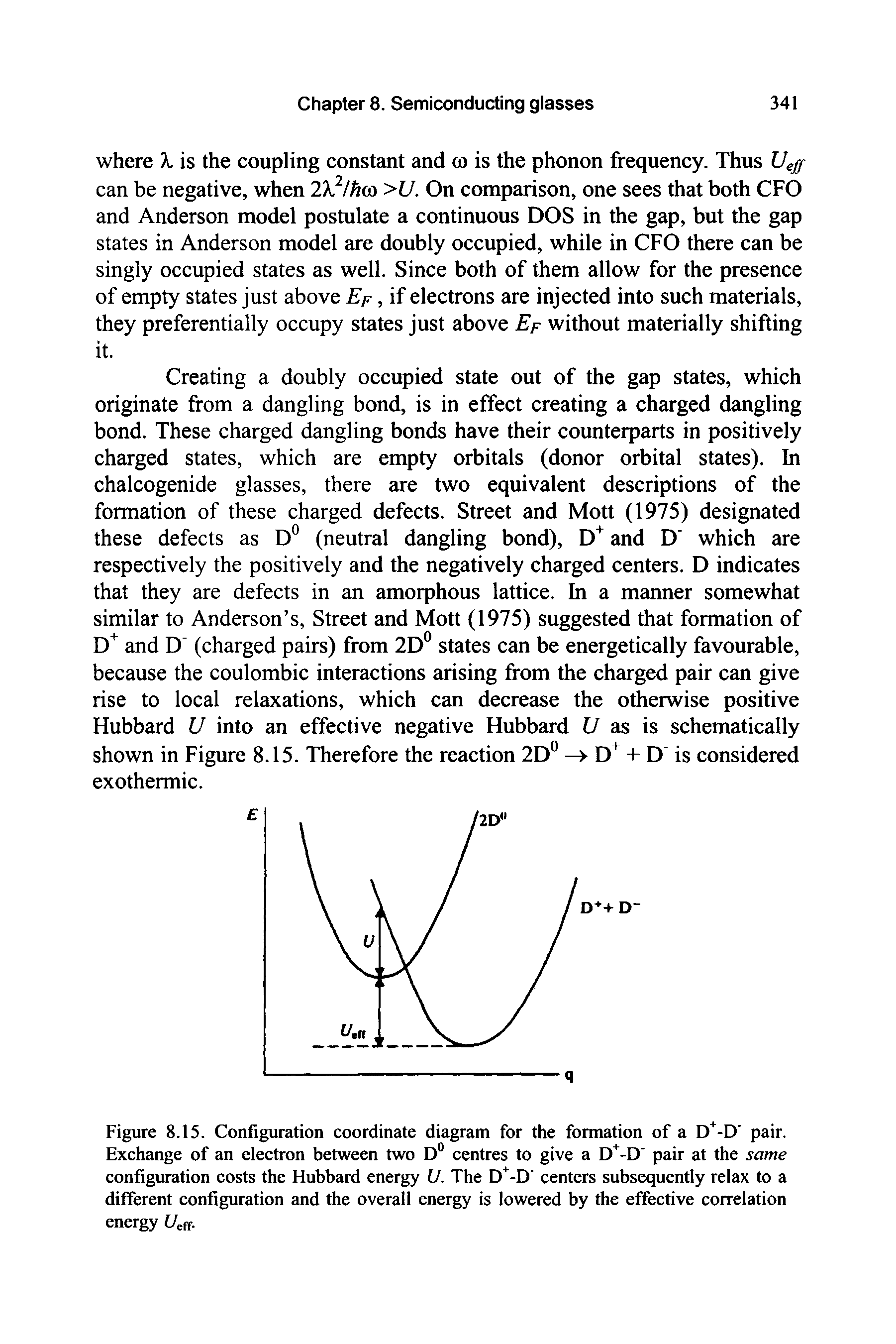 Figure 8.15. Configuration coordinate diagram for the formation of a D -D pair. Exchange of an electron between two D centres to give a D -D pair at the same configuration costs the Hubbard energy U. The D -D centers subsequently relax to a different configuration and the overall energy is lowered by the effective correlation energy t/eff-...