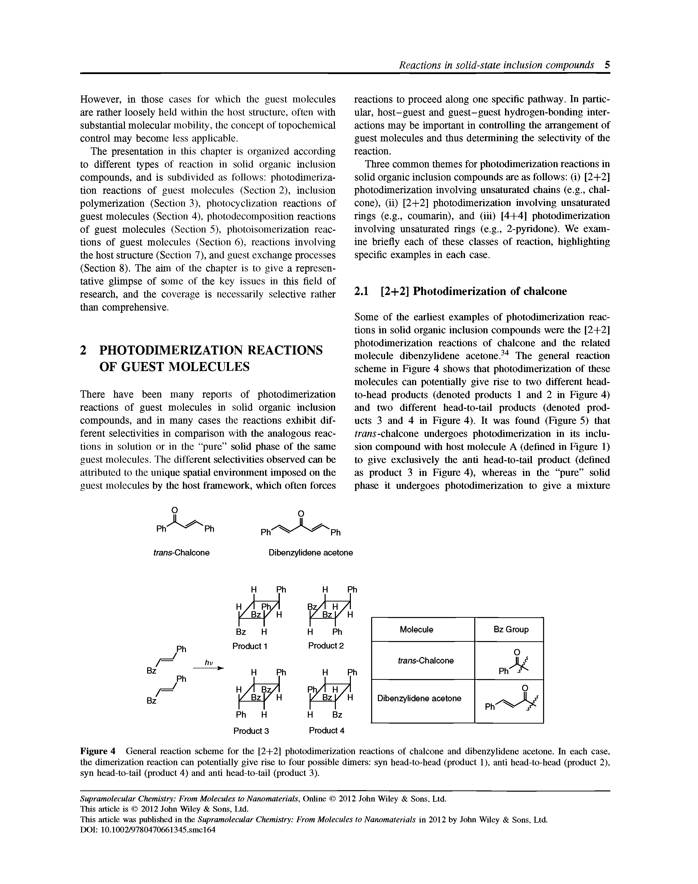 Figure 4 General reaction scheme for the [2-1-2] photodimerization reactions of chalcone and dibenzylidene acetone. In each case, the dimerization reaction can potentially give rise to four possible dimers syn head-to-head (product 1), anti head-to-head (product 2), syn head-to-tail (product 4) and anti head-to-tail (product 3).